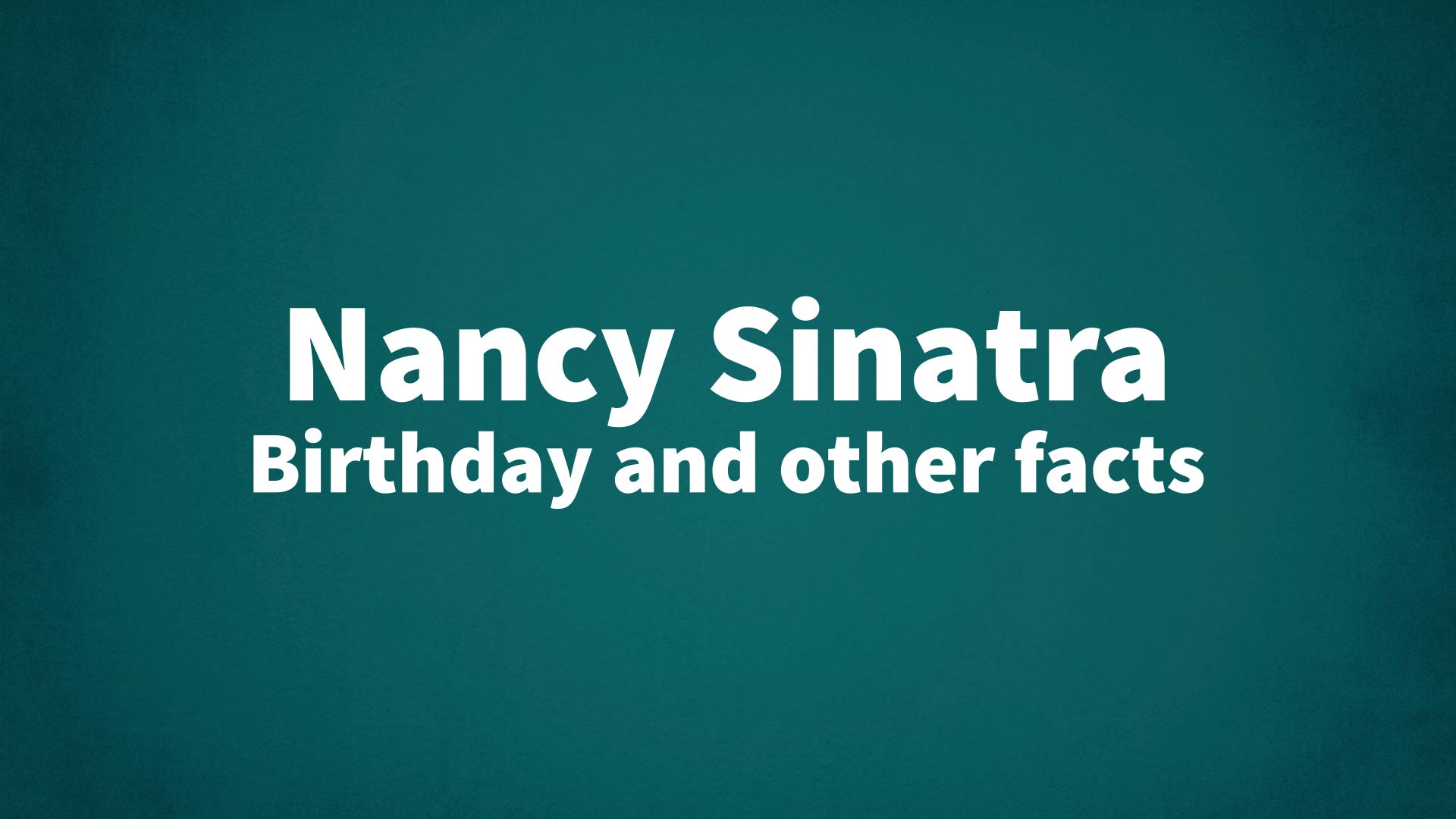 title image for Nancy Sinatra birthday