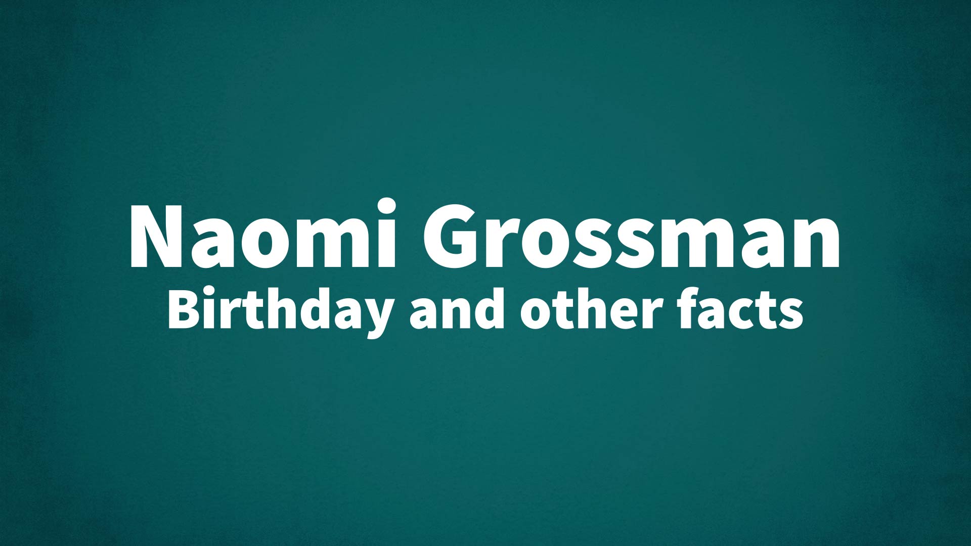 title image for Naomi Grossman birthday