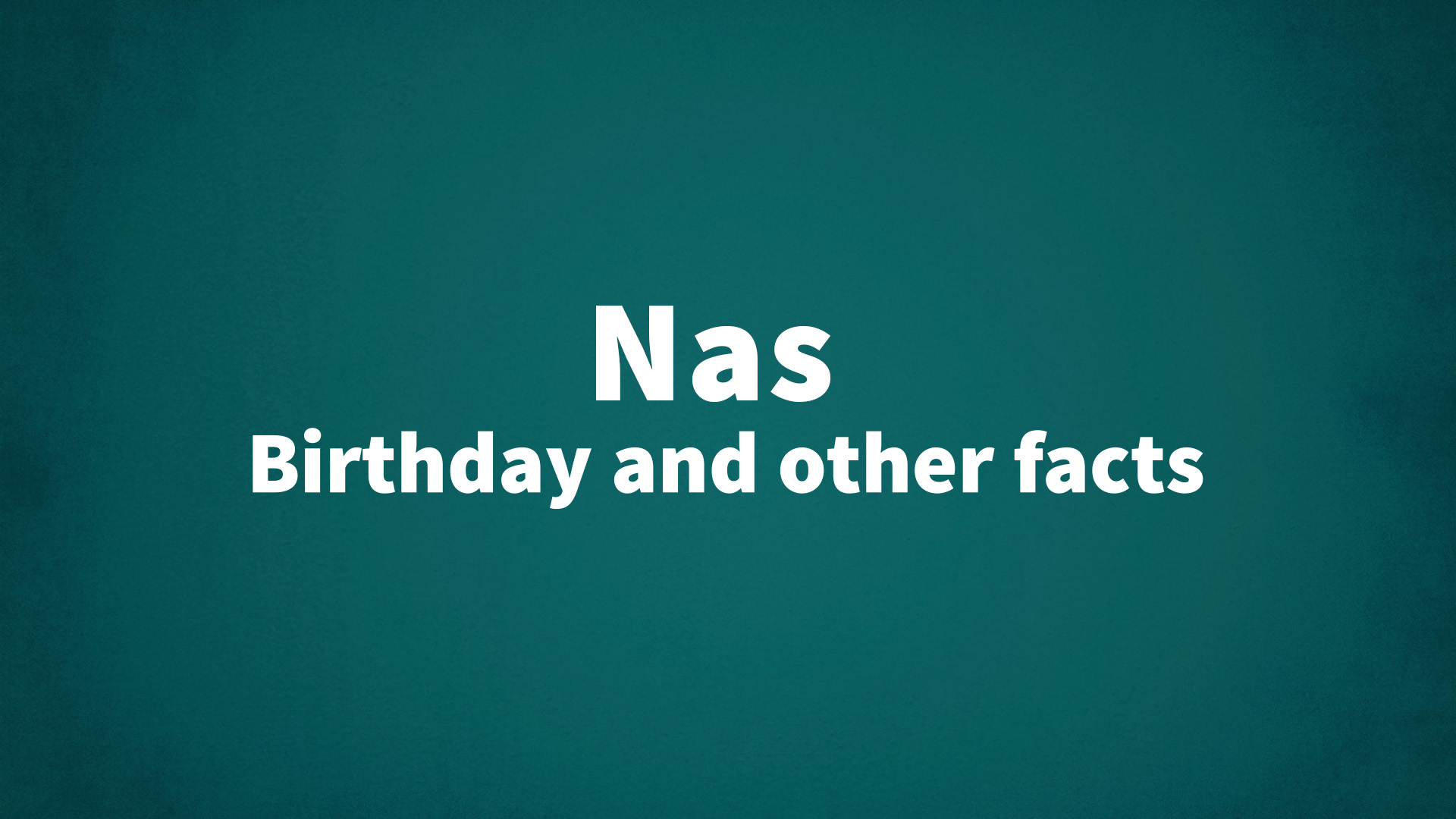 title image for Nas birthday
