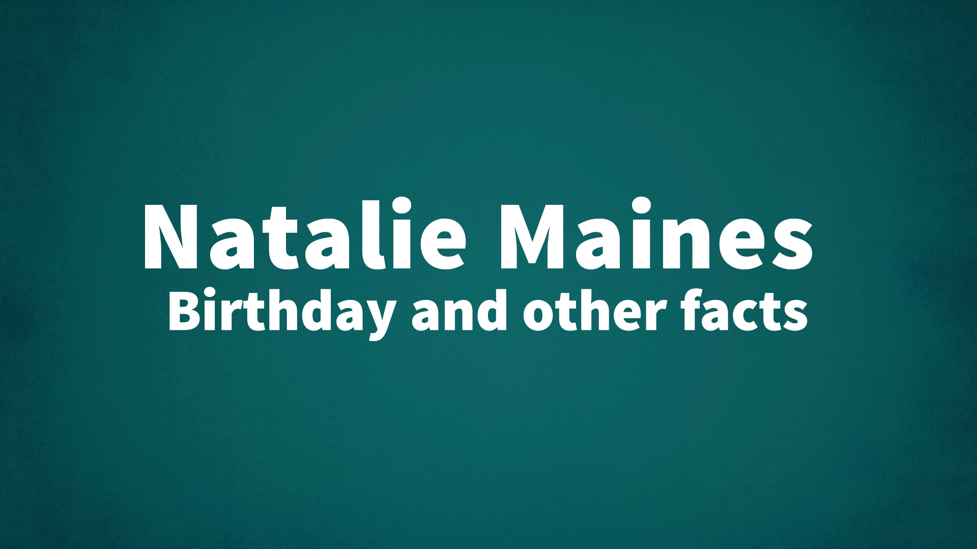 title image for Natalie Maines birthday