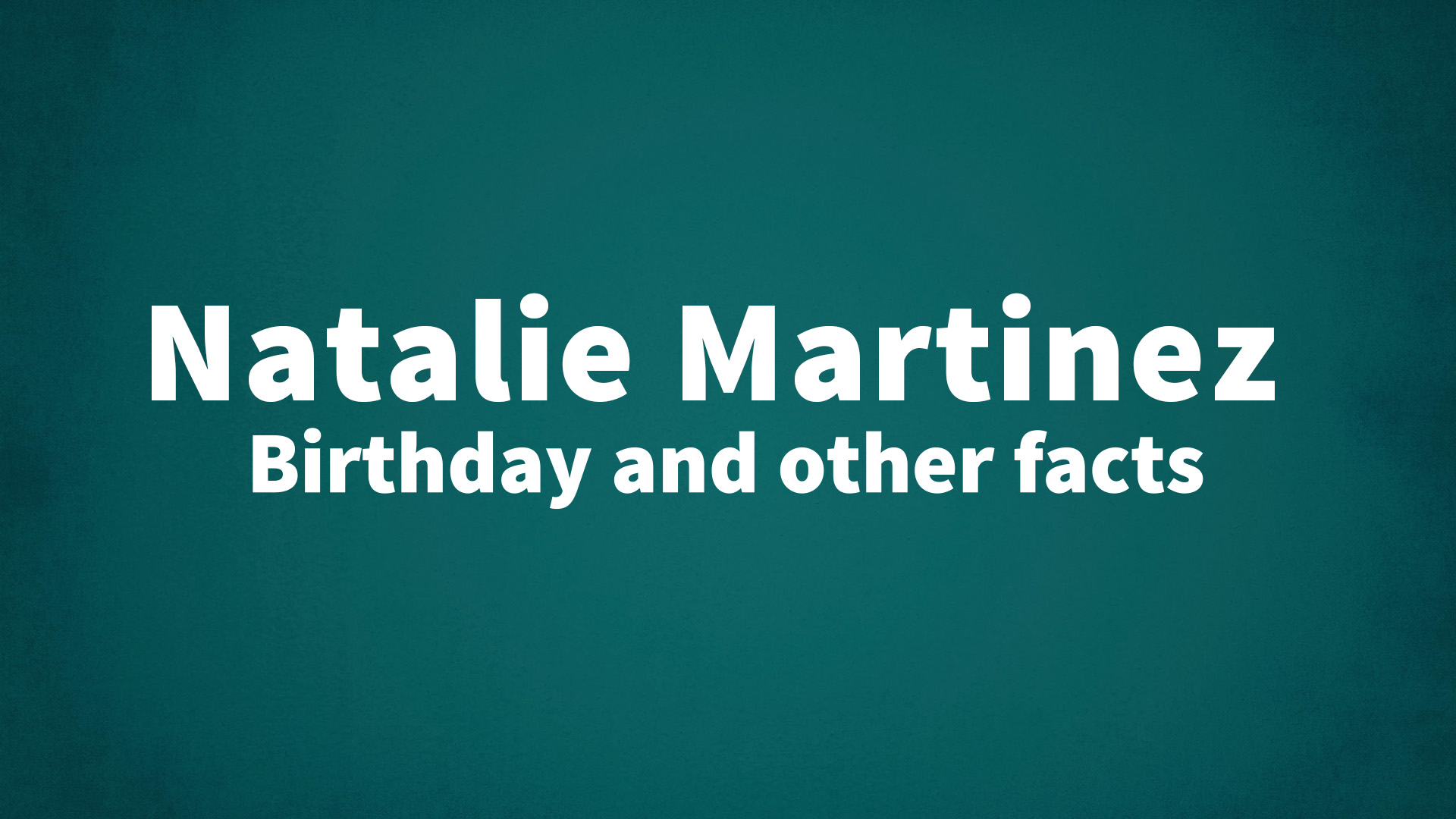 title image for Natalie Martinez birthday