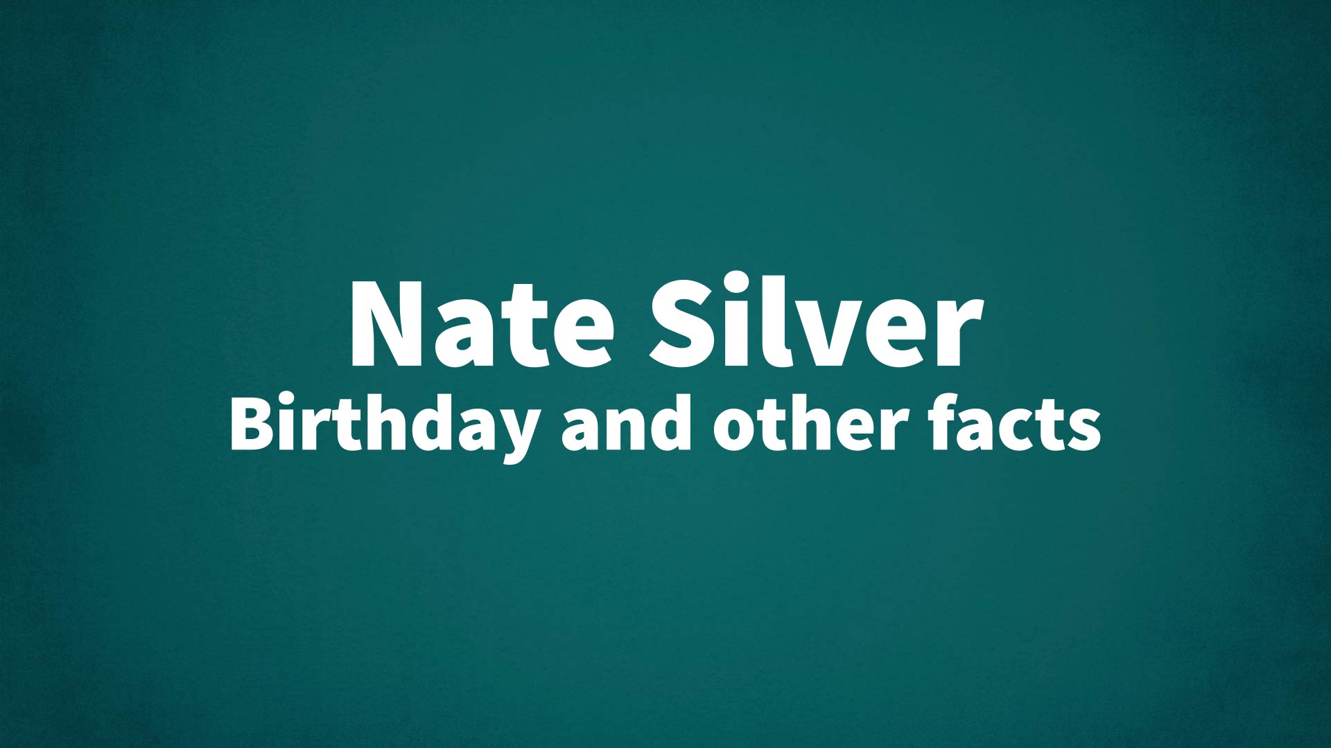 title image for Nate Silver birthday