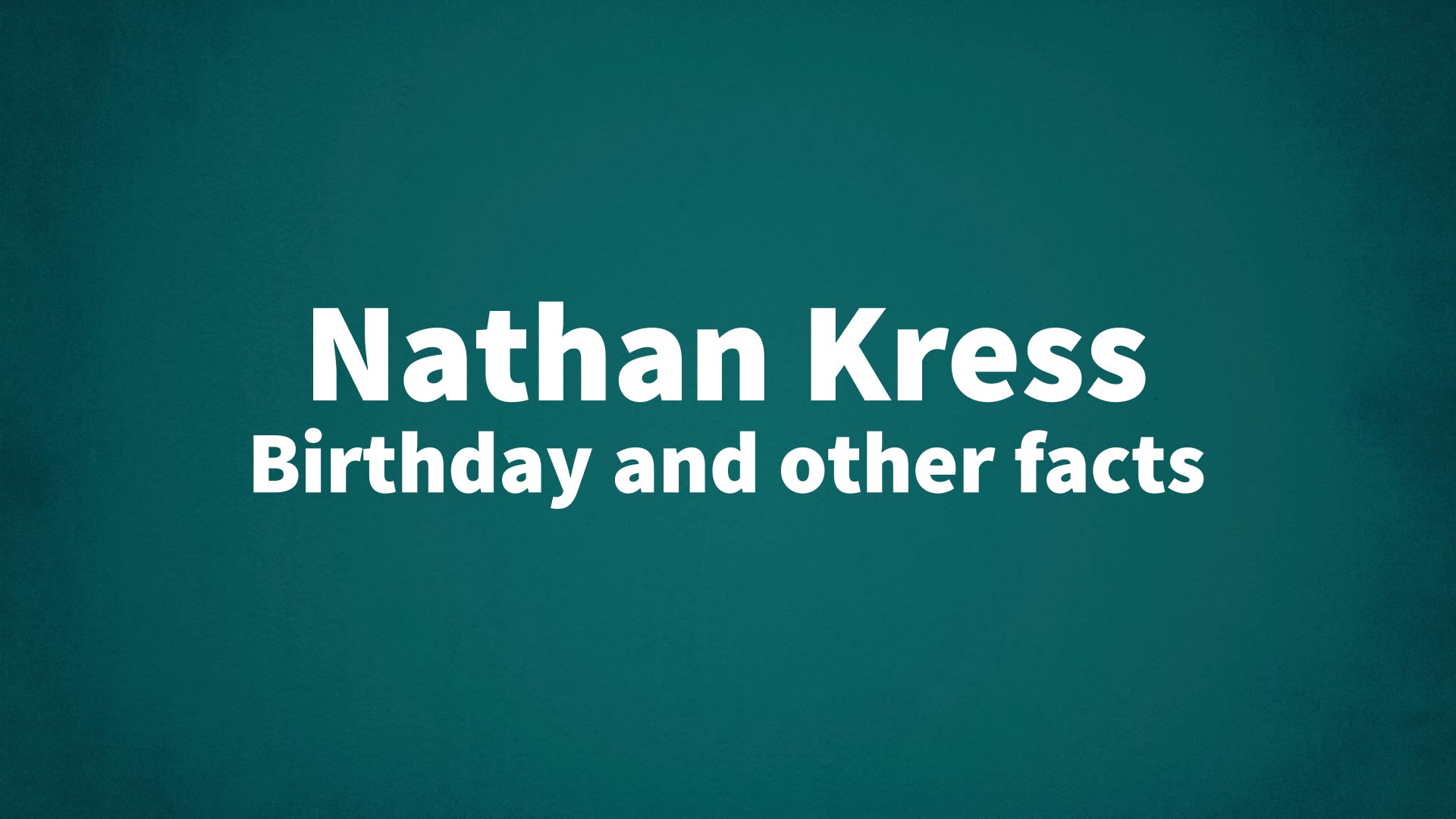 title image for Nathan Kress birthday