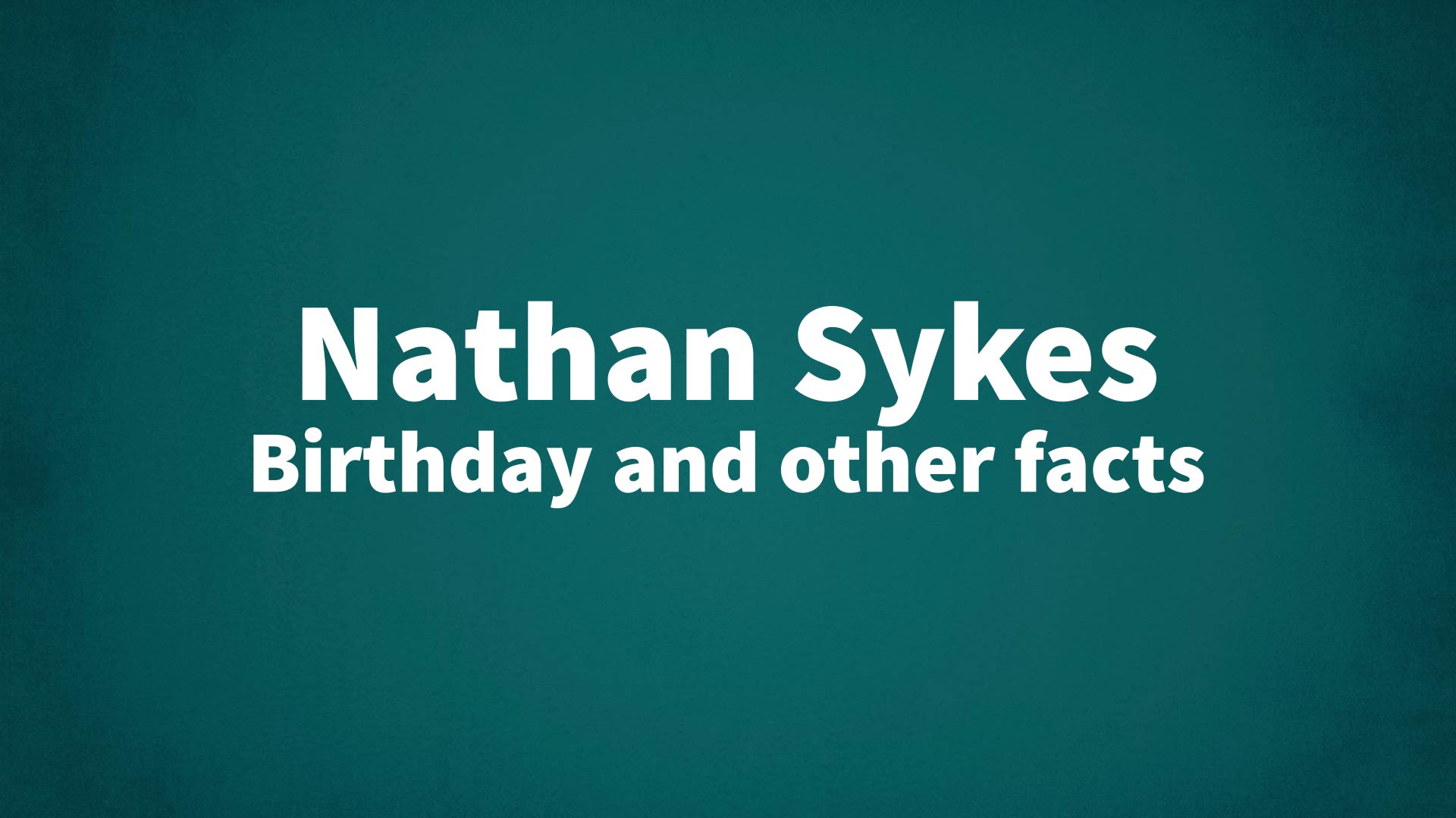 title image for Nathan Sykes birthday