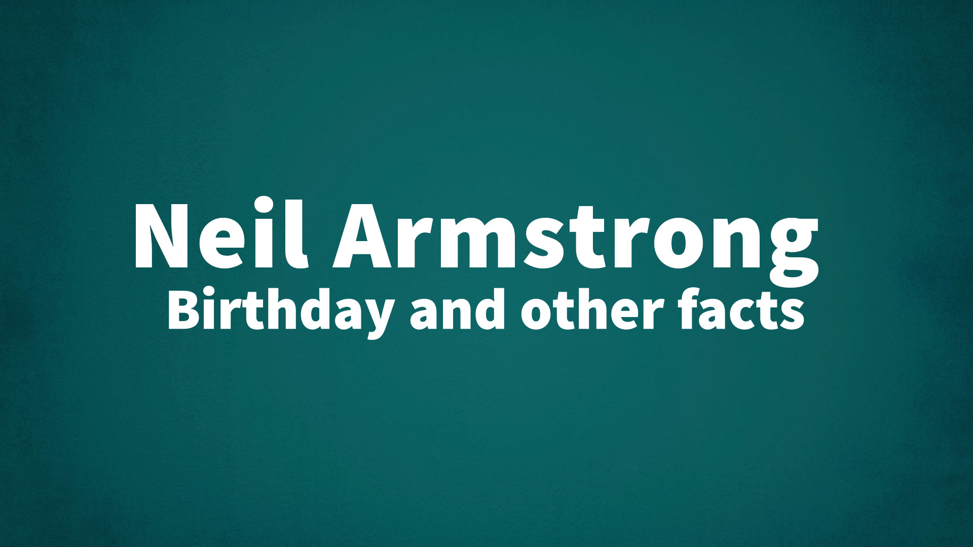 title image for Neil Armstrong birthday