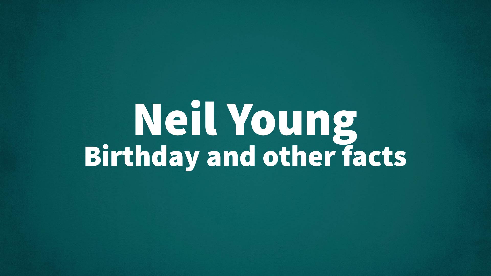 title image for Neil Young birthday