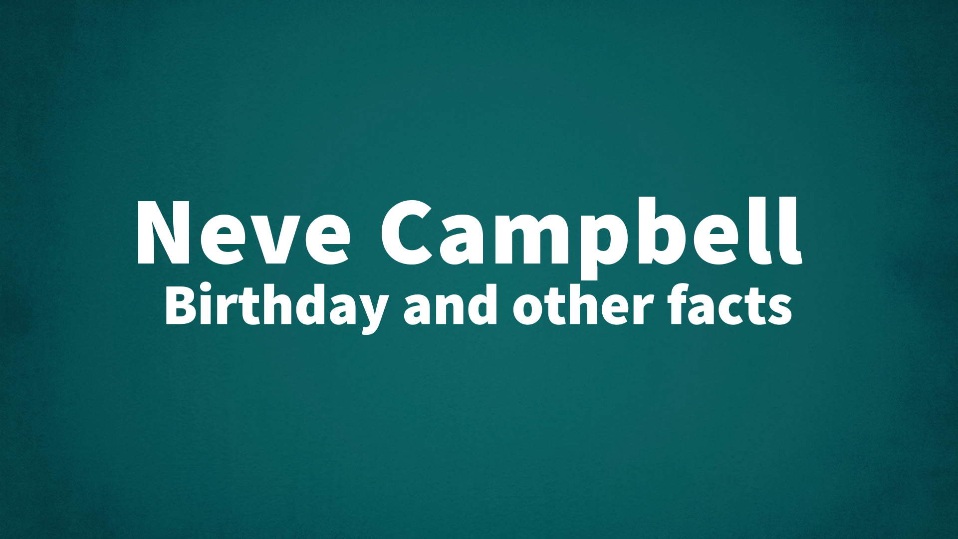 title image for Neve Campbell birthday