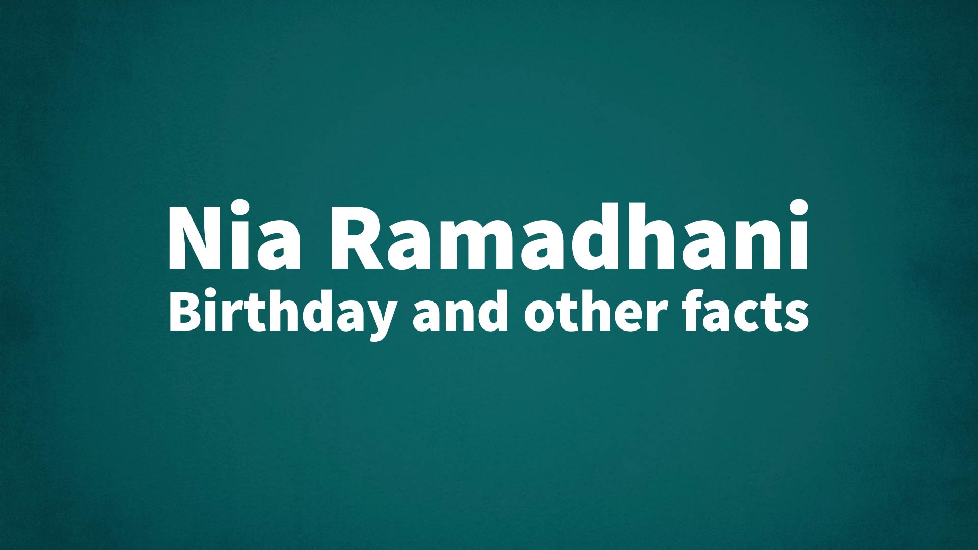 title image for Nia Ramadhani birthday