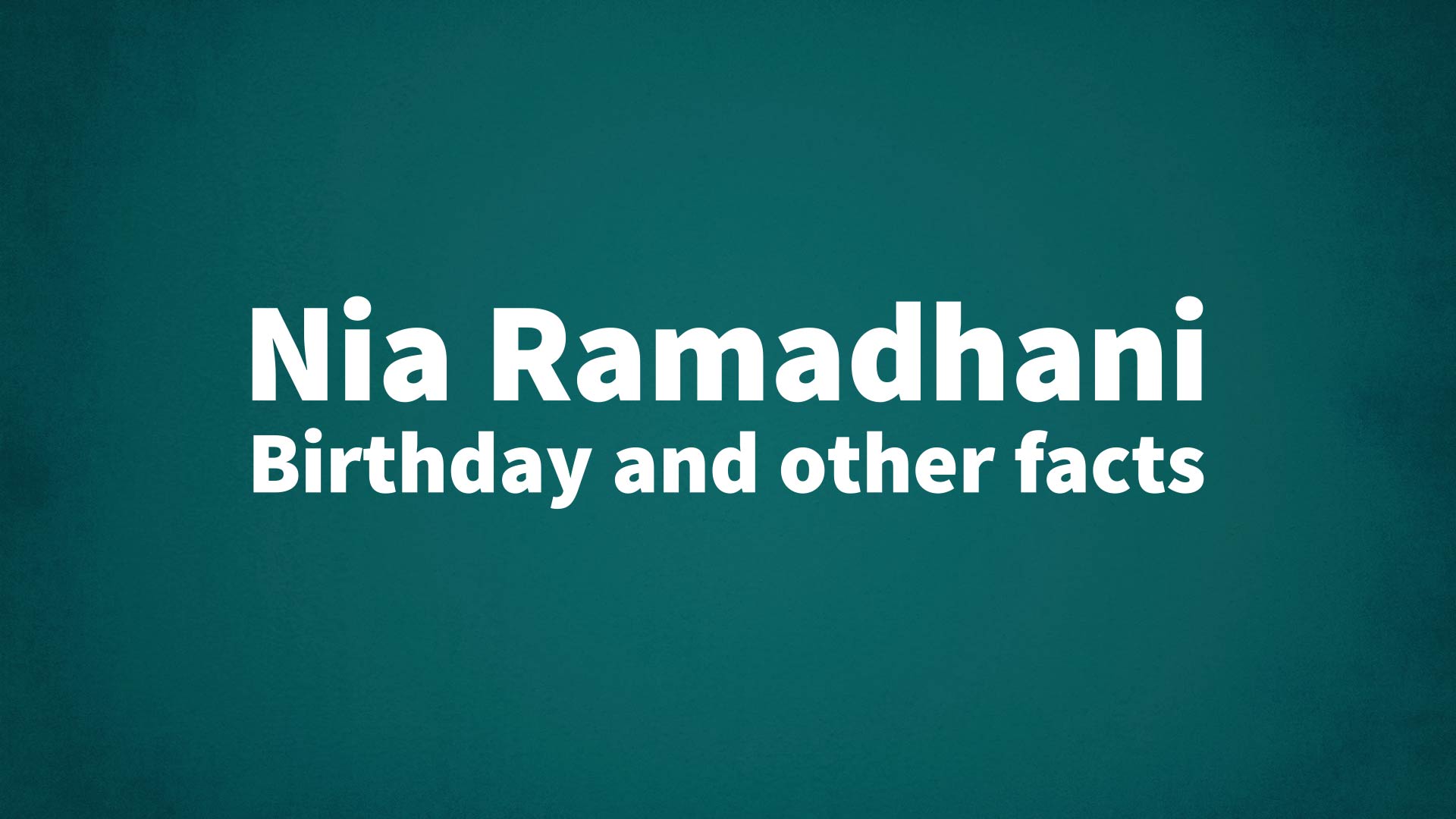 title image for Nia Ramadhani birthday