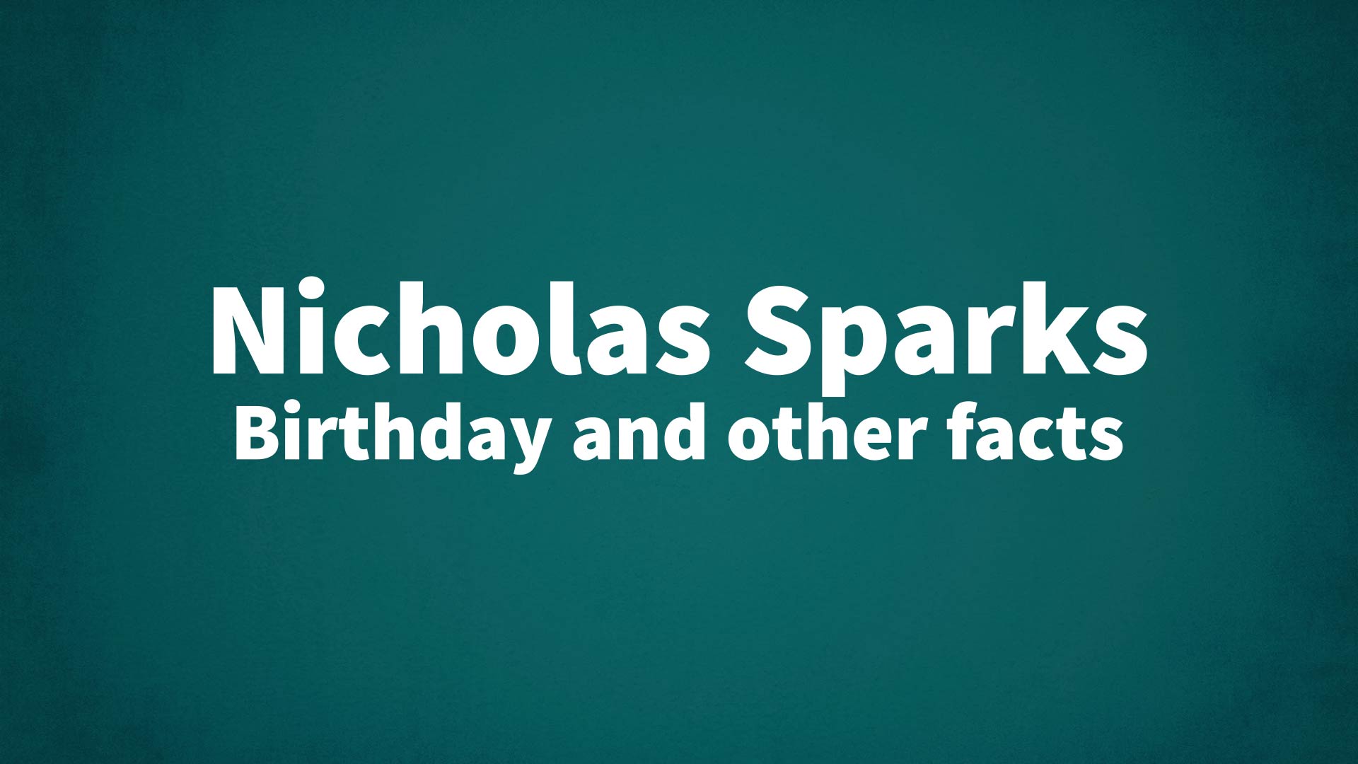 title image for Nicholas Sparks birthday
