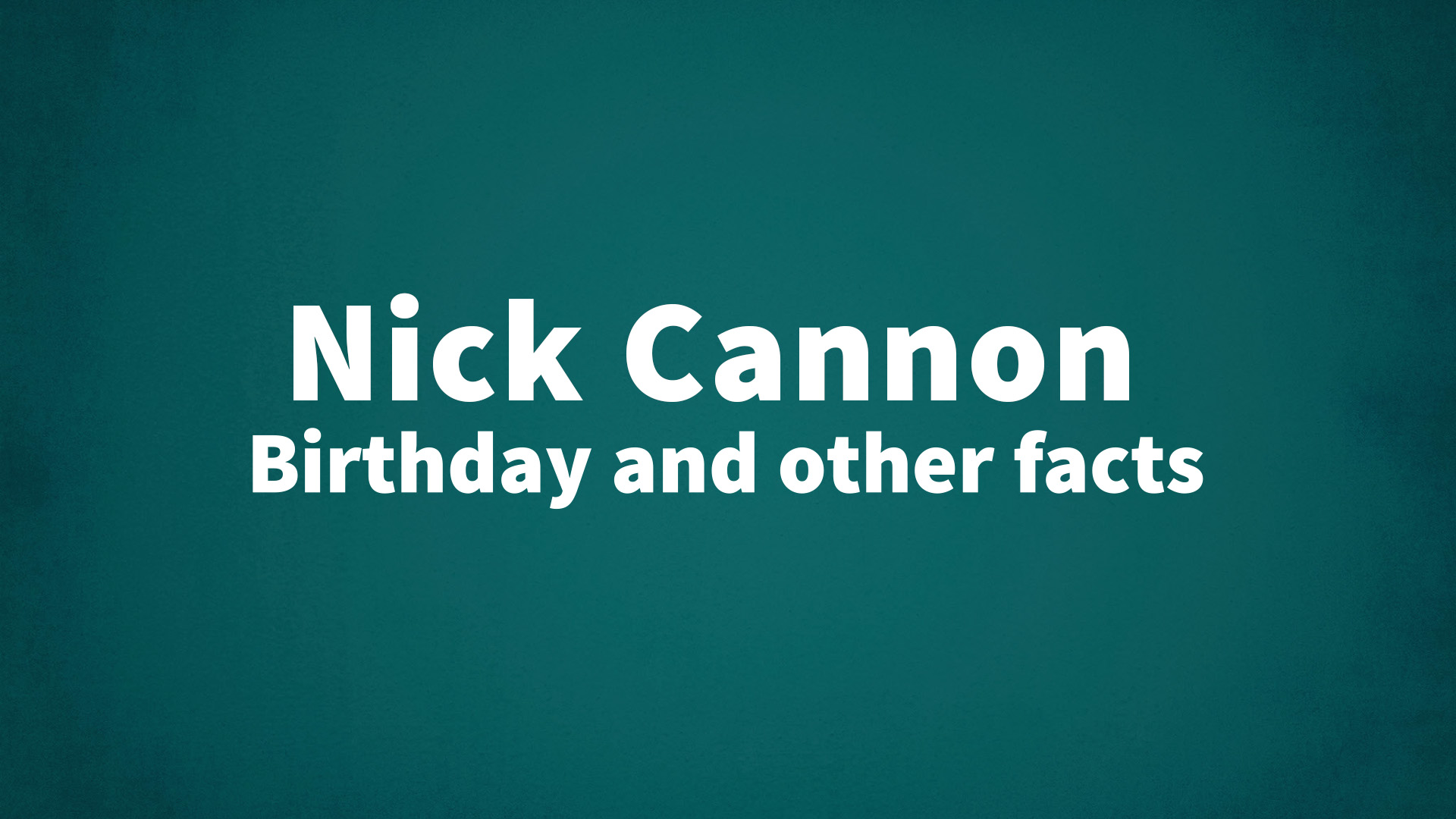 title image for Nick Cannon birthday