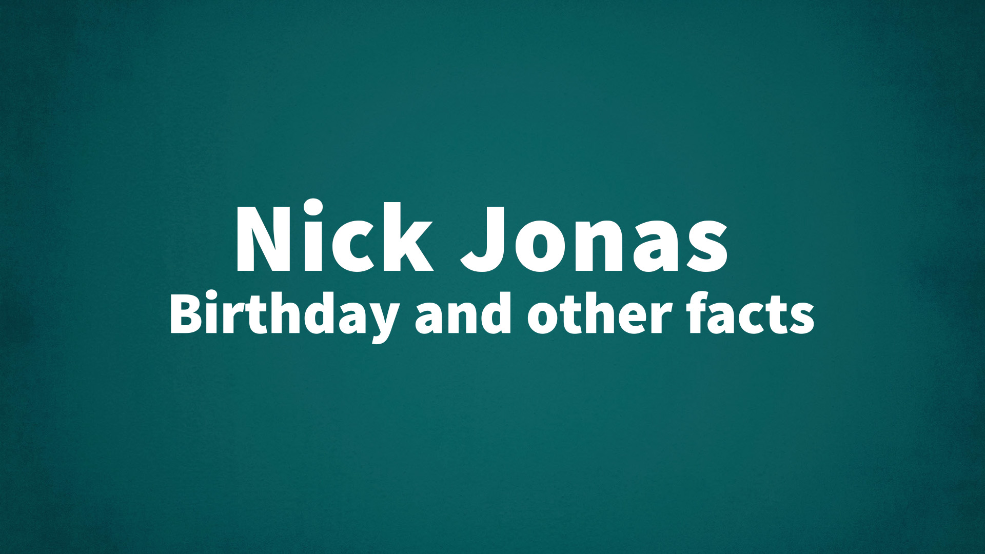 title image for Nick Jonas birthday