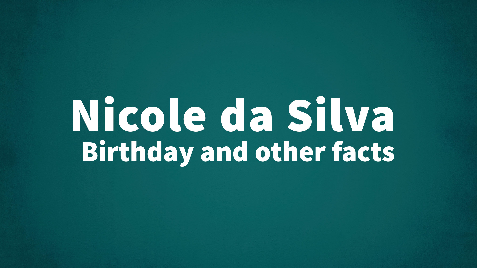 title image for Nicole da Silva birthday