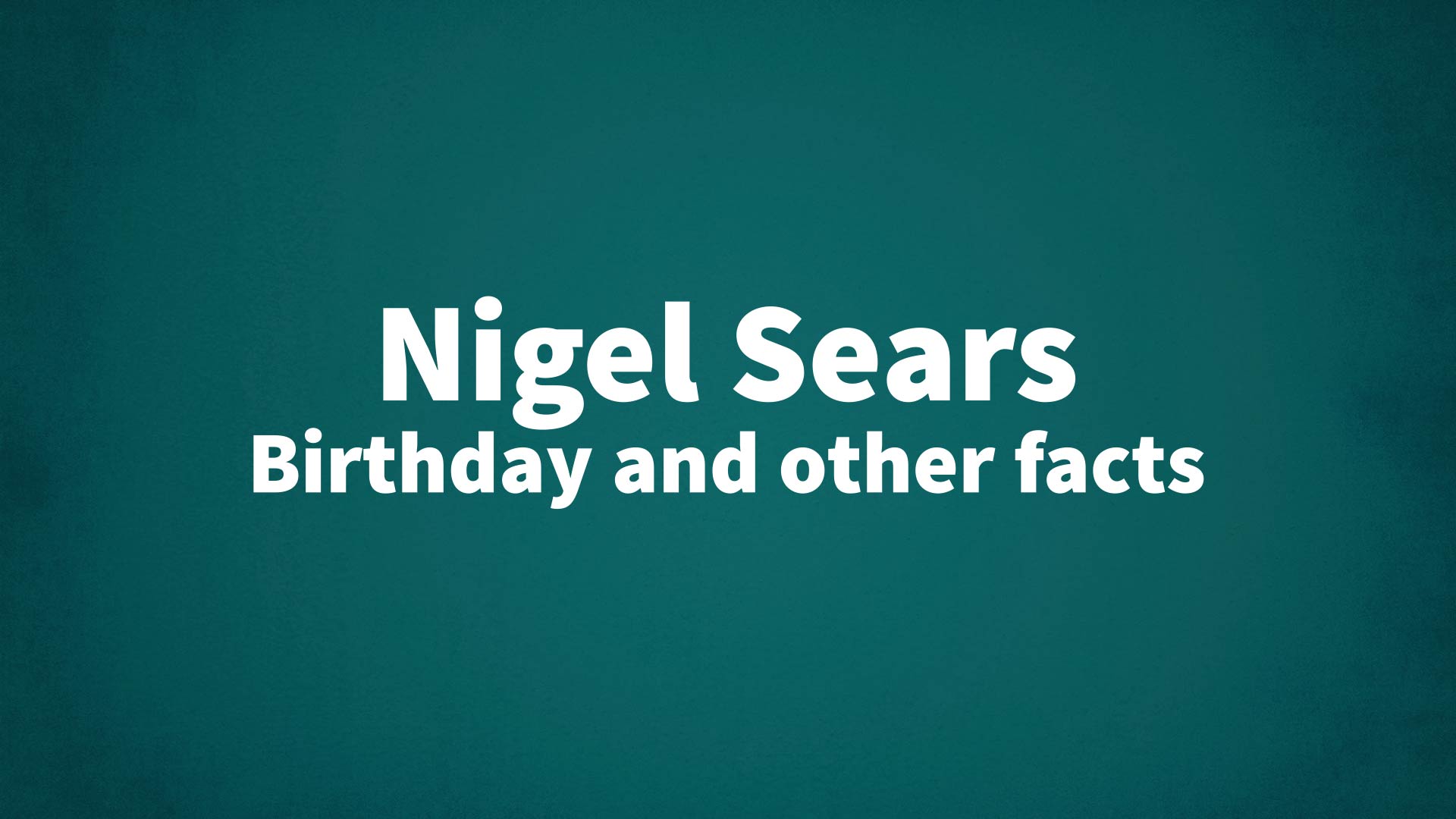 title image for Nigel Sears birthday