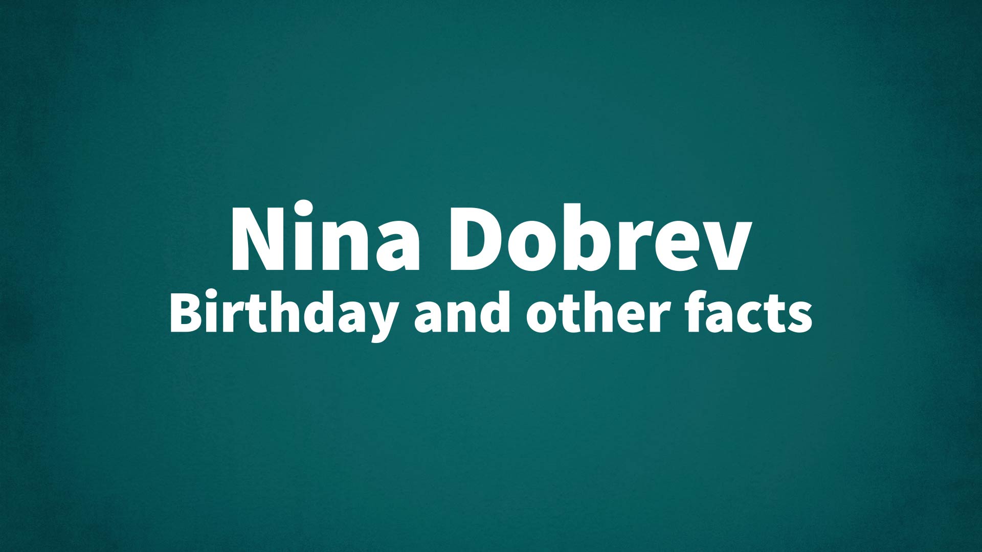 title image for Nina Dobrev birthday