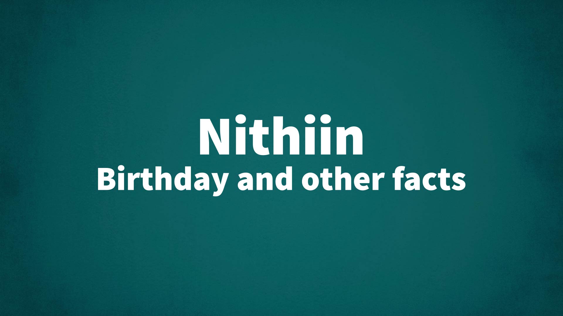 title image for Nithiin birthday
