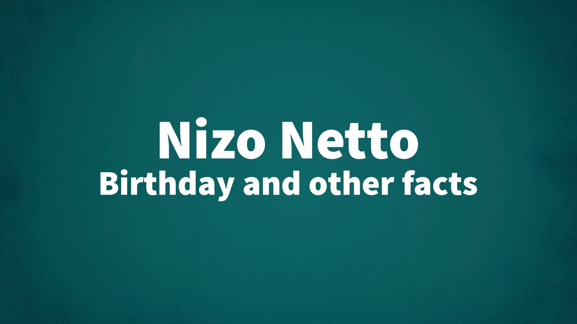 title image for Nizo Netto birthday
