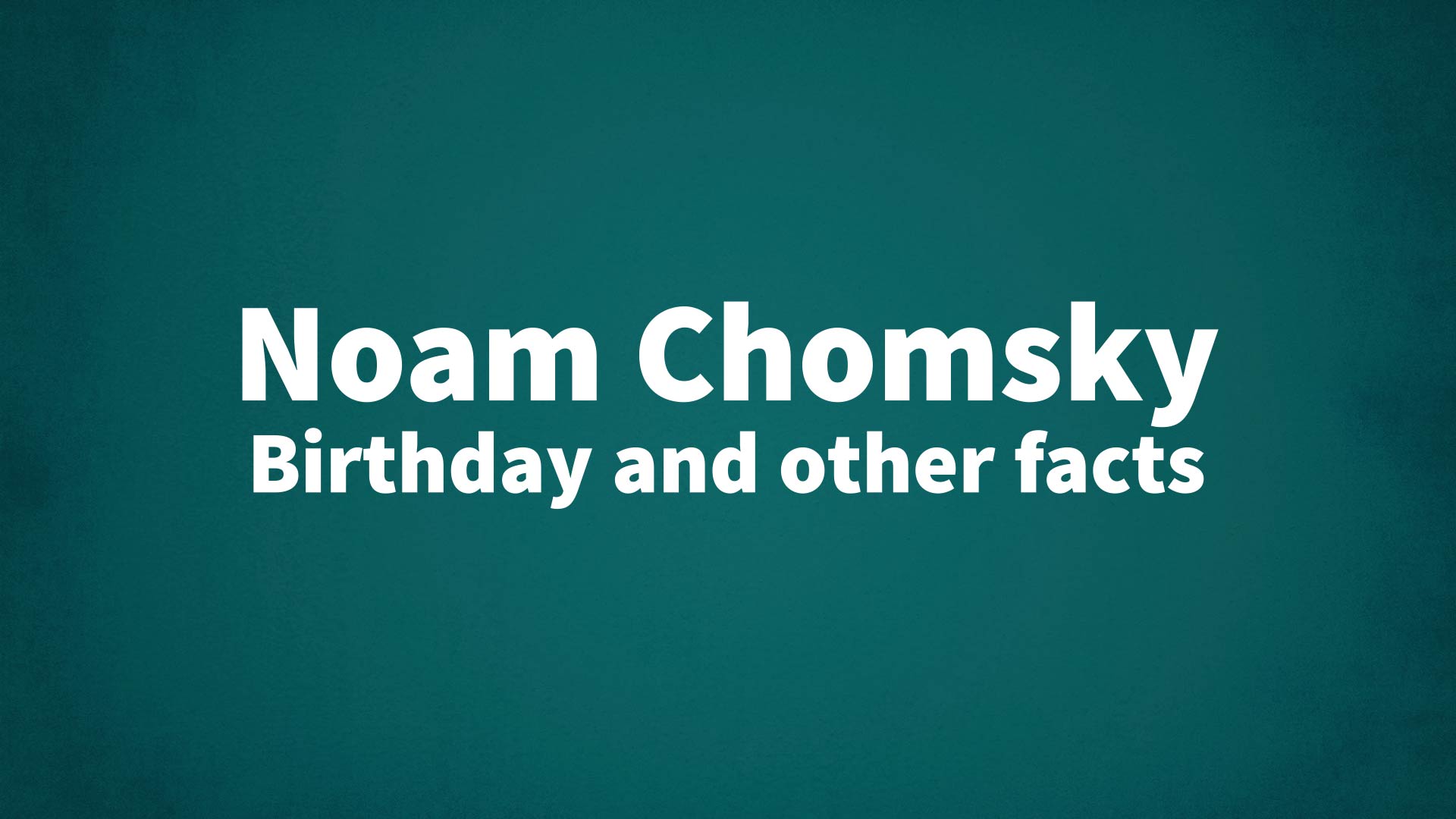 title image for Noam Chomsky birthday
