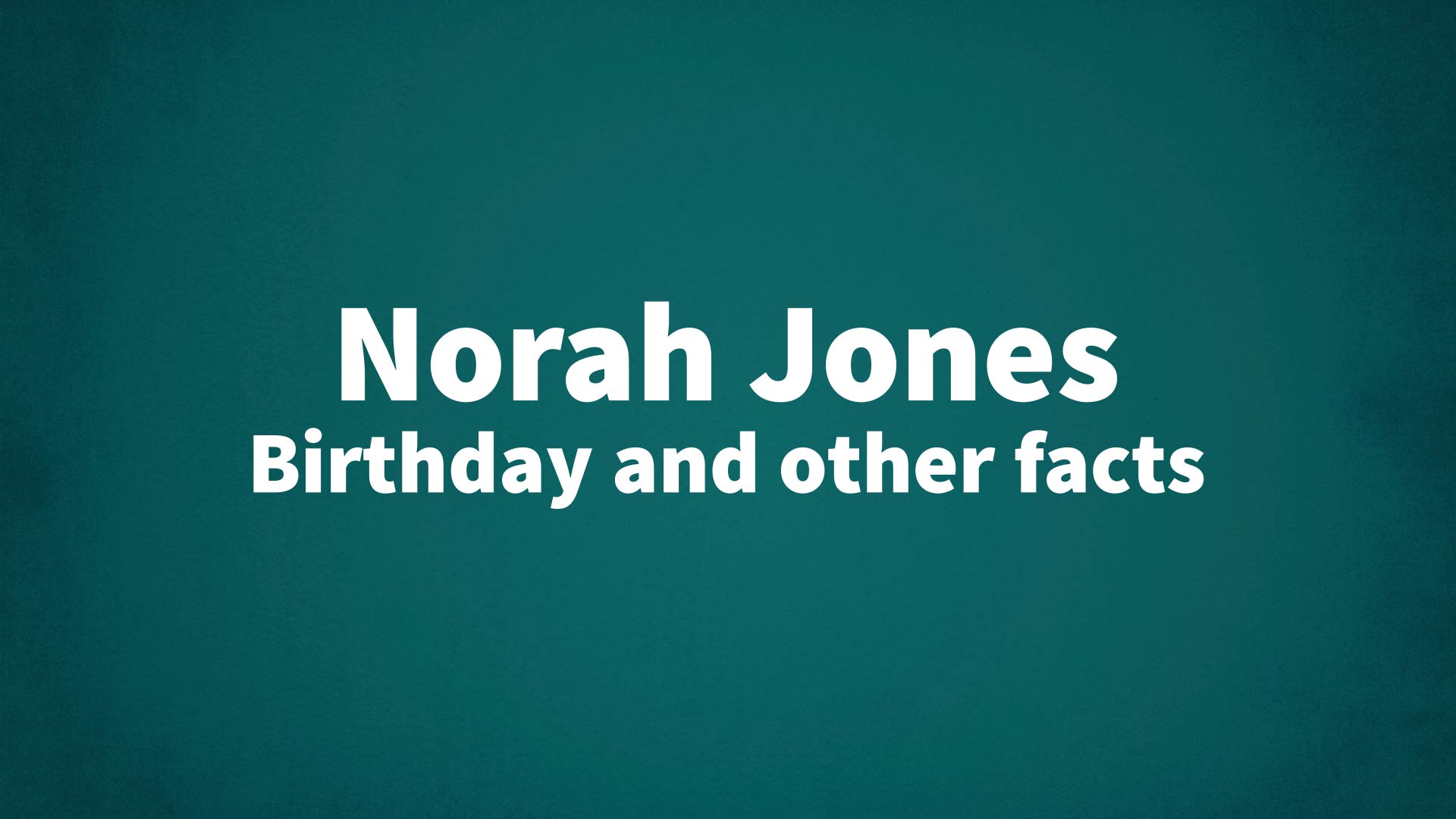 title image for Norah Jones birthday