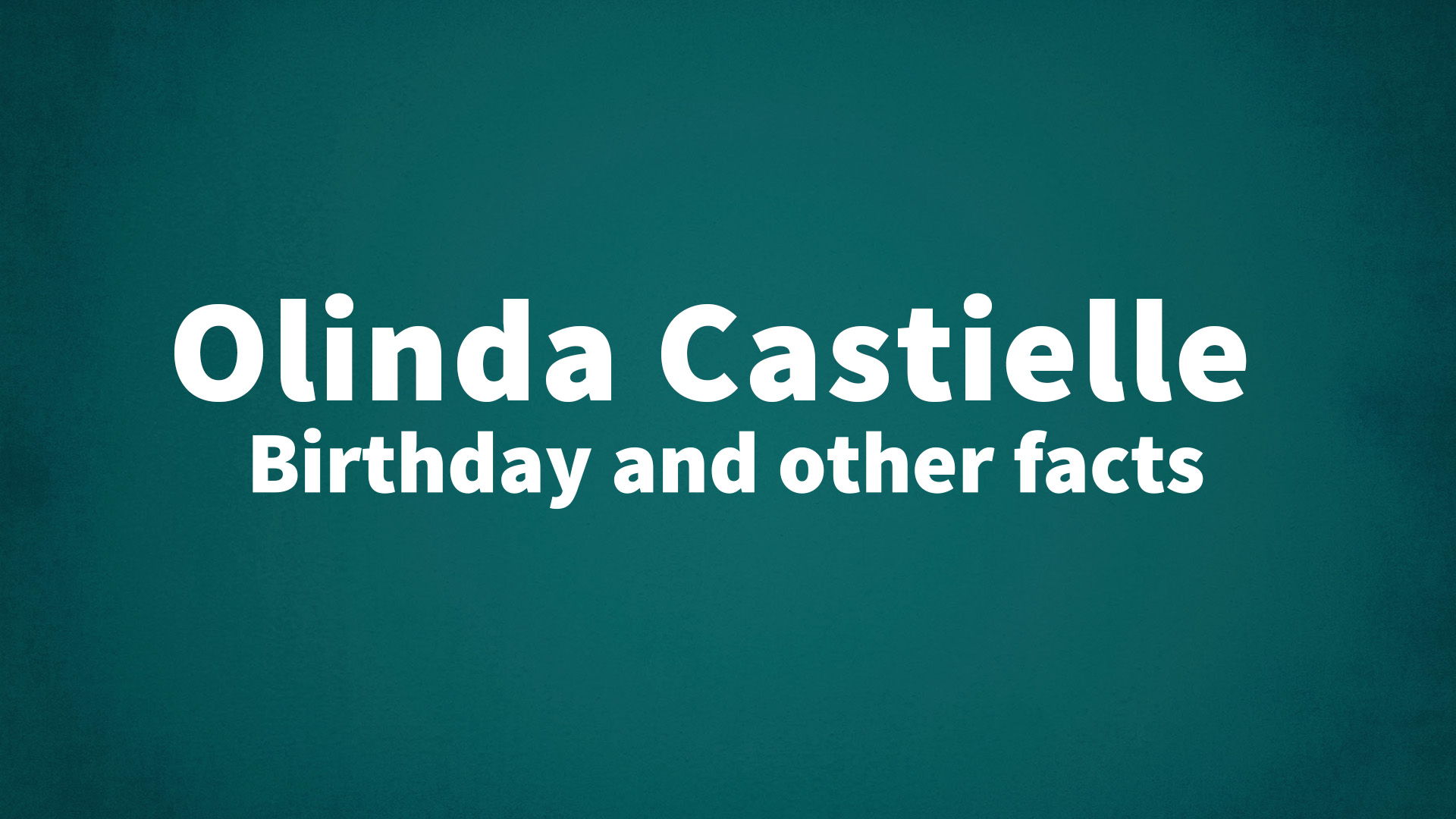 title image for Olinda Castielle birthday
