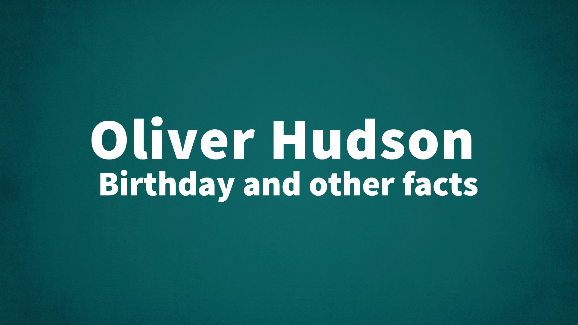 title image for Oliver Hudson birthday