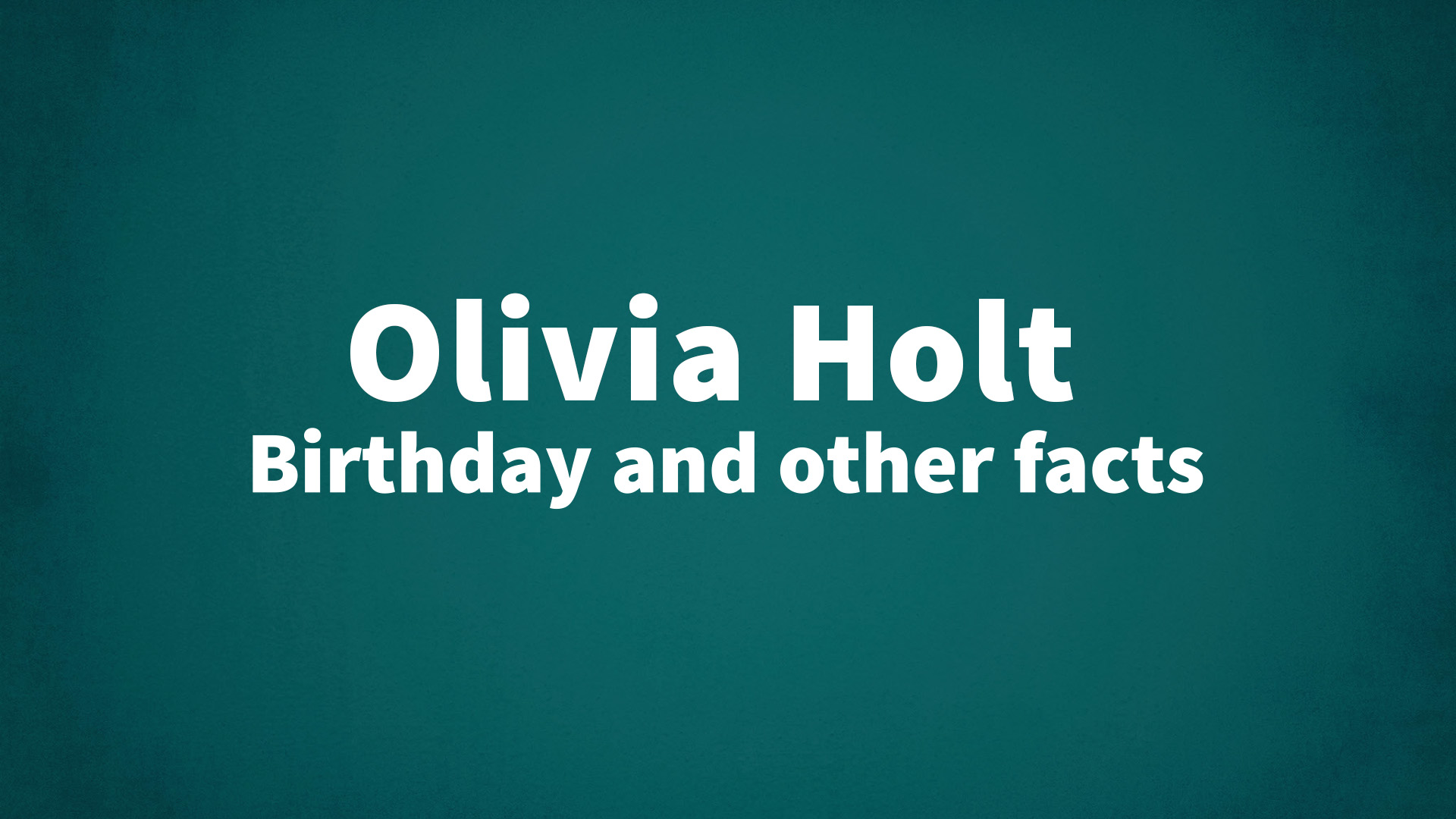 title image for Olivia Holt birthday