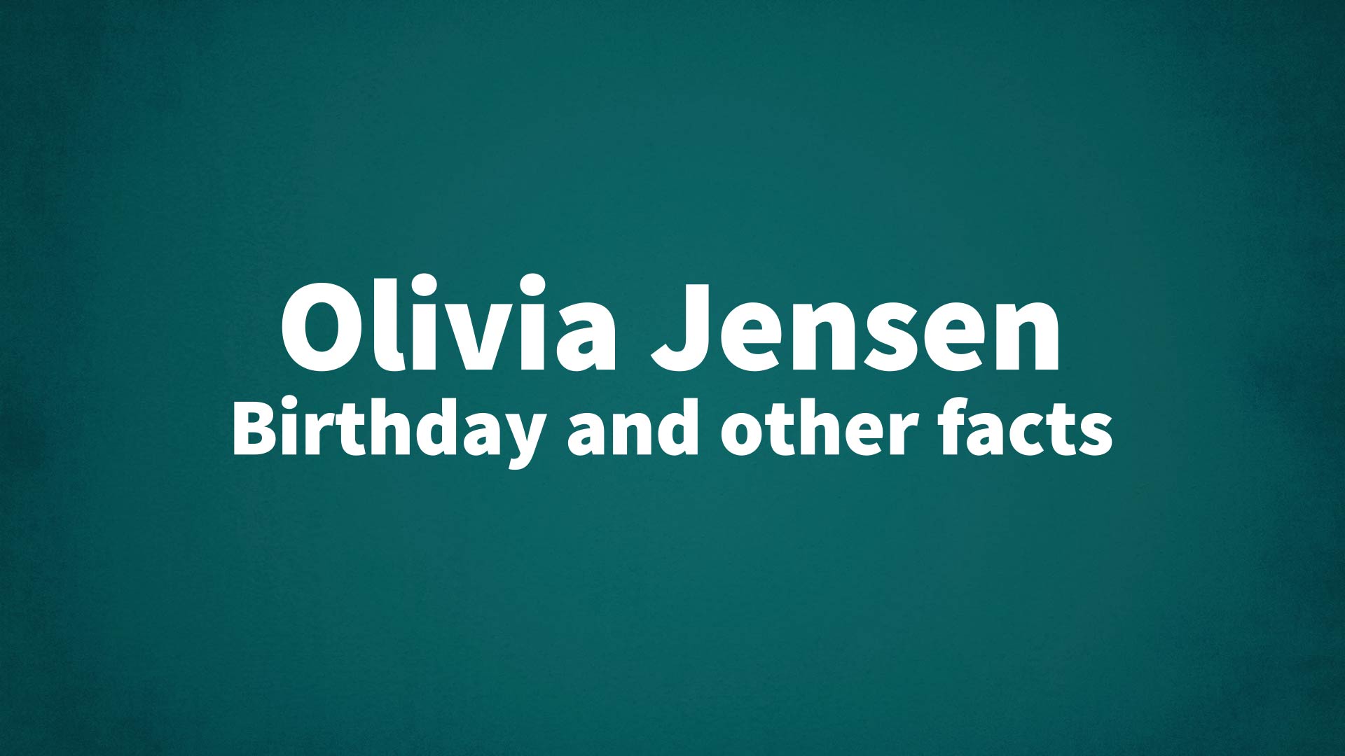 title image for Olivia Jensen birthday