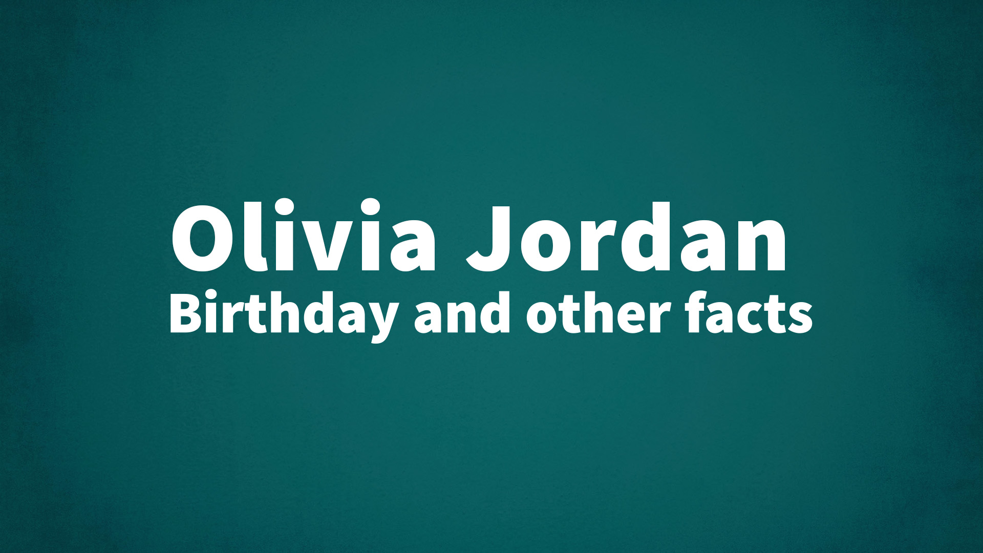 title image for Olivia Jordan birthday