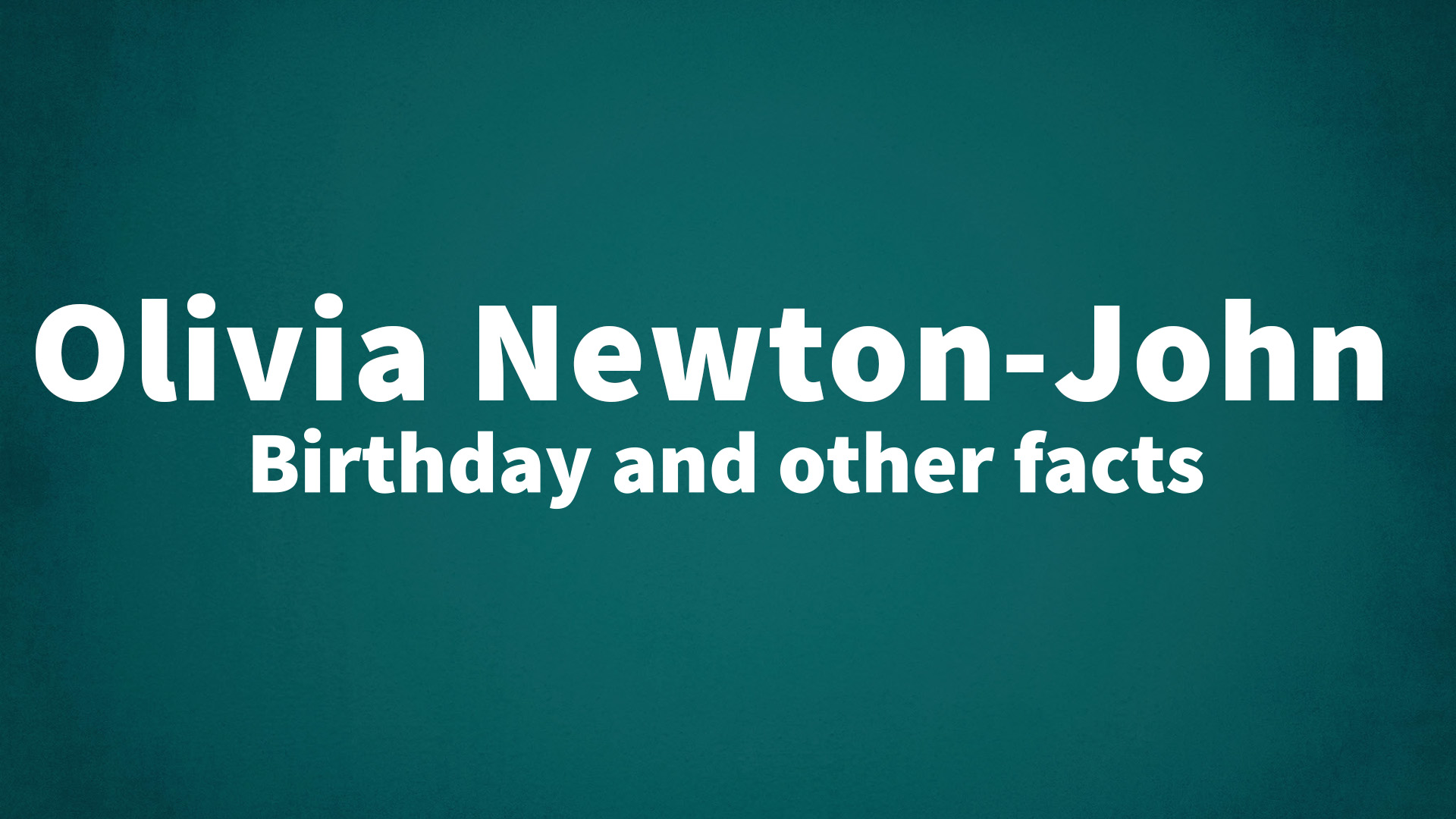 title image for Olivia Newton-John birthday