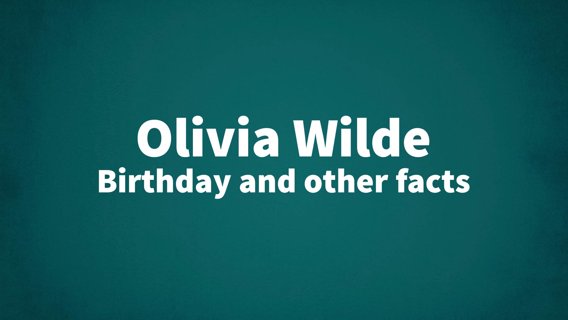 title image for Olivia Wilde birthday