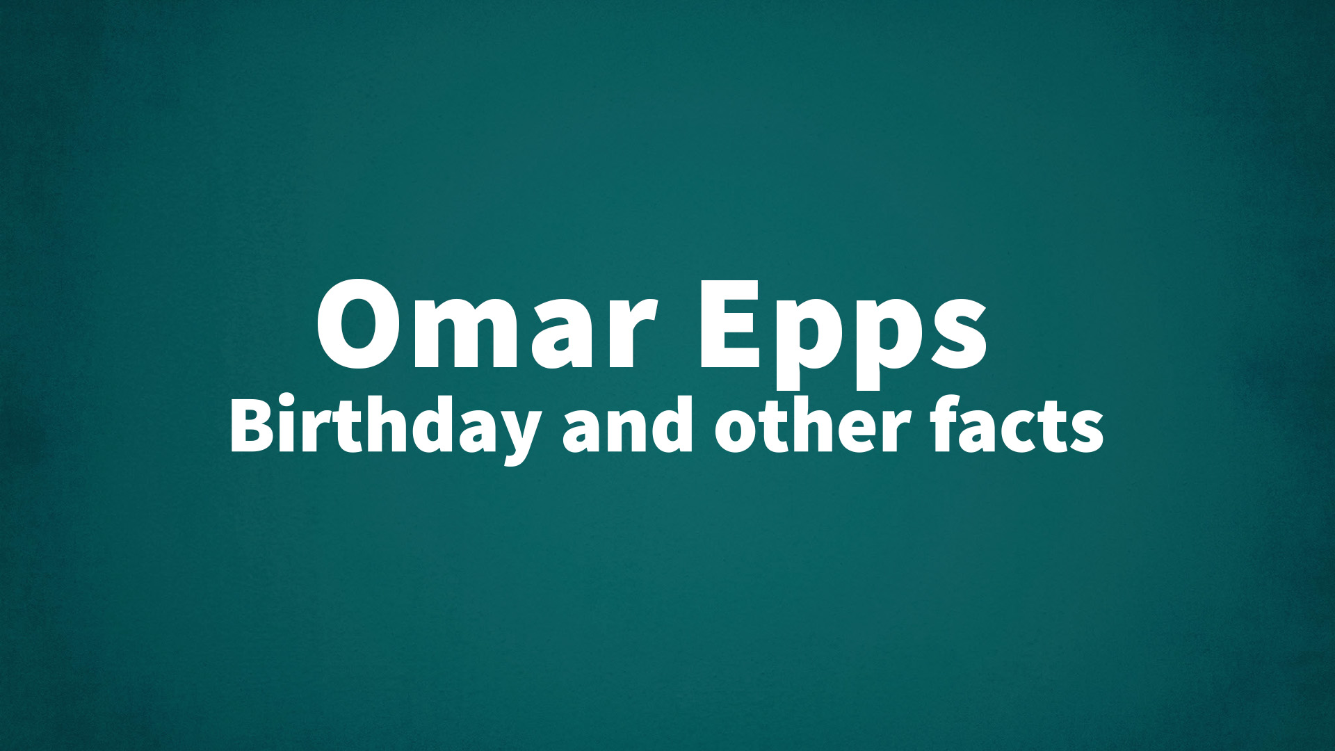 title image for Omar Epps birthday