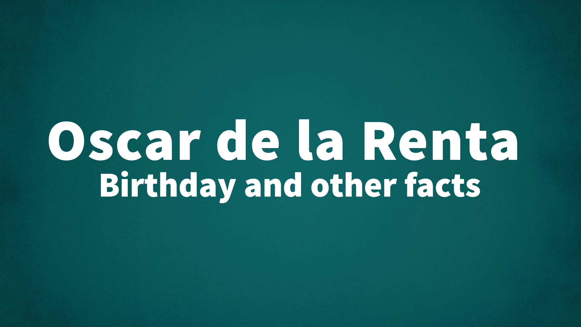 title image for Oscar de la Renta birthday