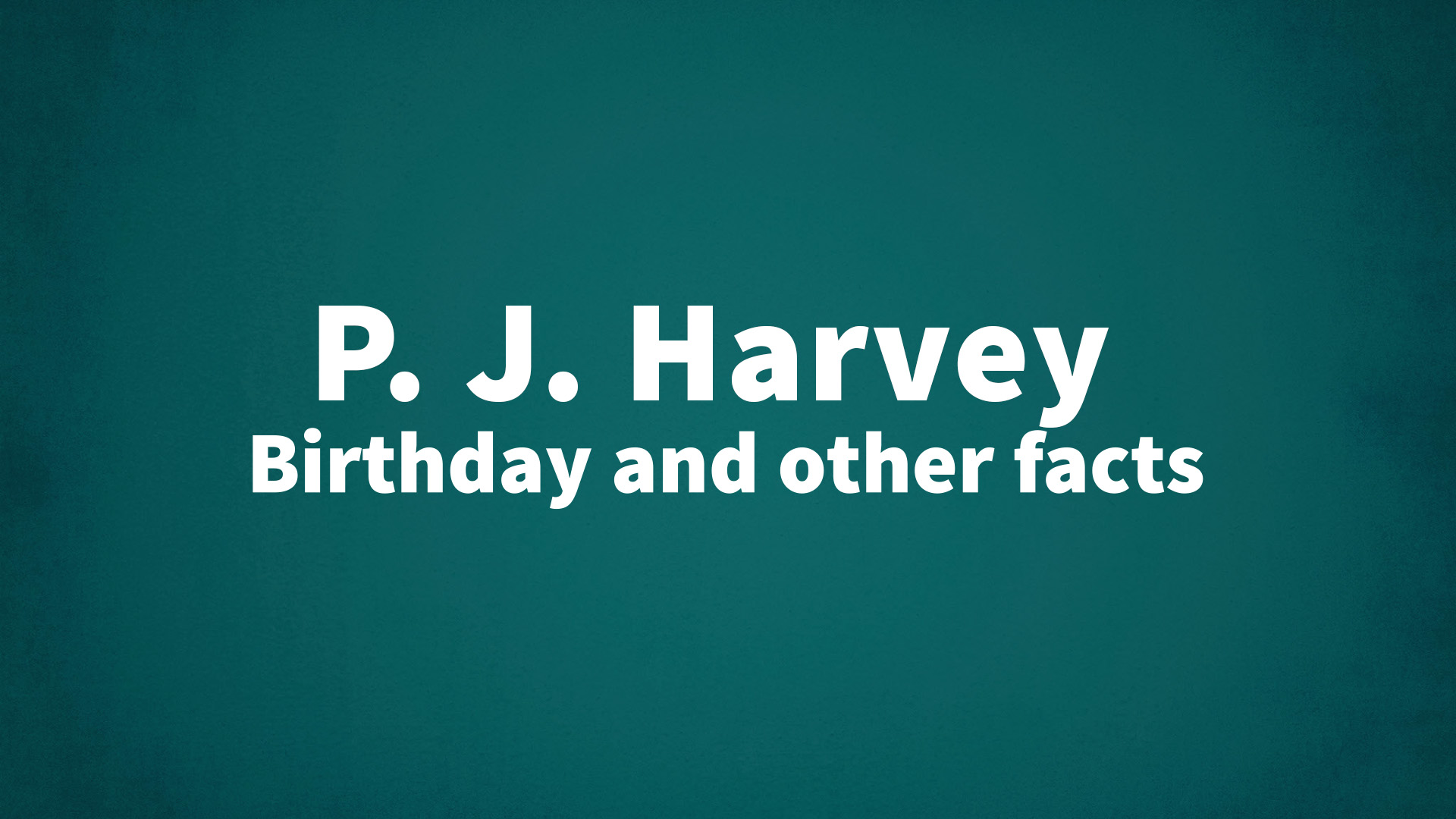 title image for P. J. Harvey birthday