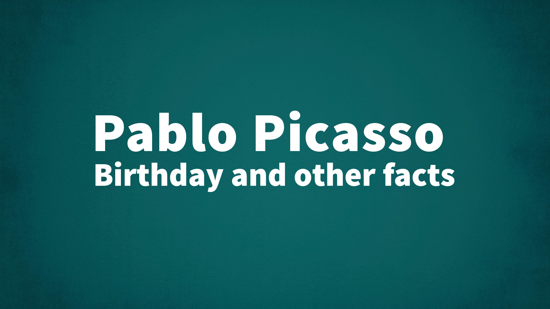 title image for Pablo Picasso birthday