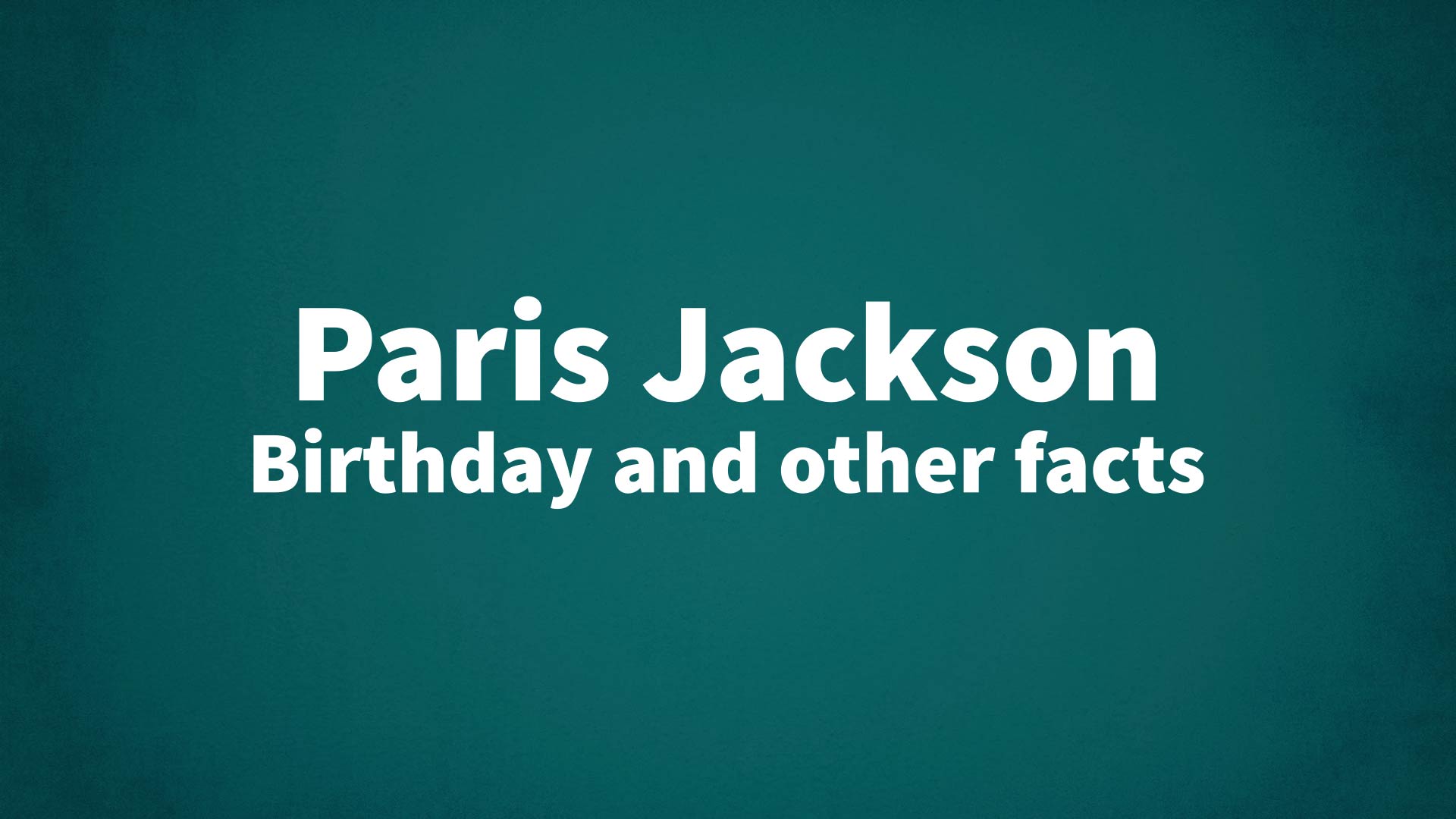 title image for Paris Jackson birthday