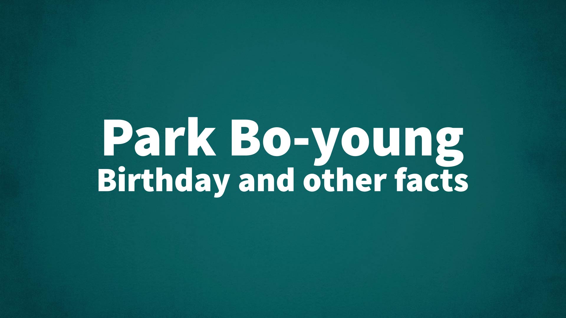 title image for Park Bo-young birthday