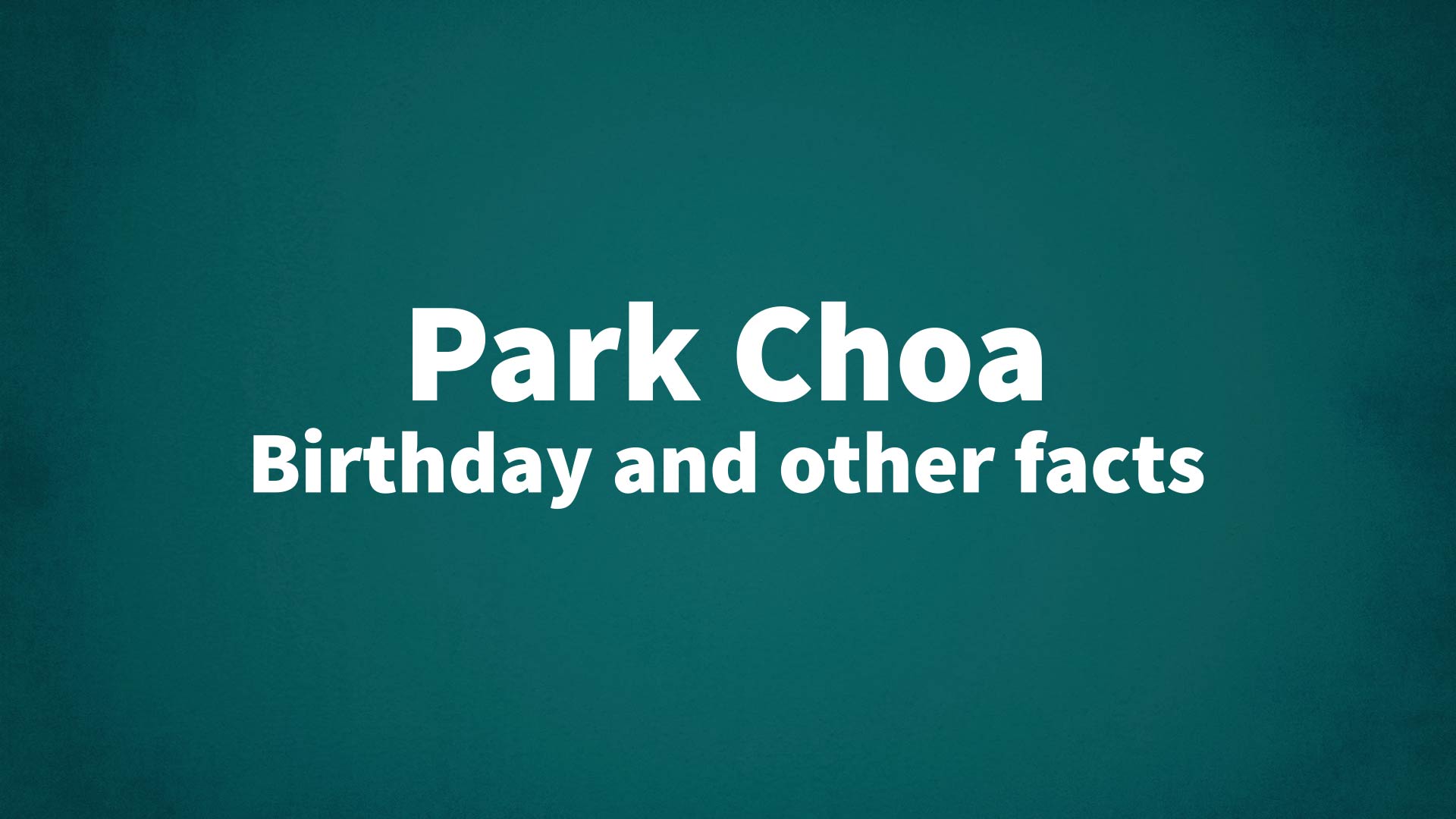 title image for Park Choa birthday