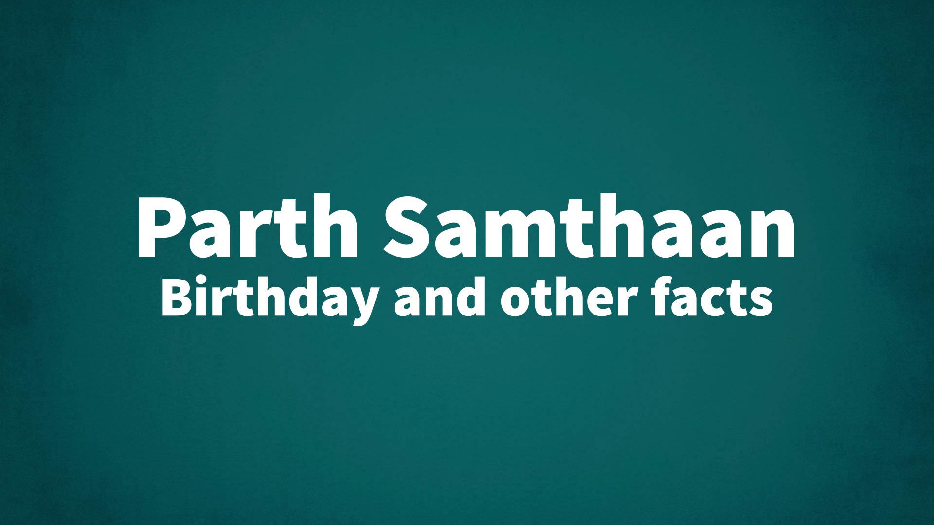 title image for Parth Samthaan birthday
