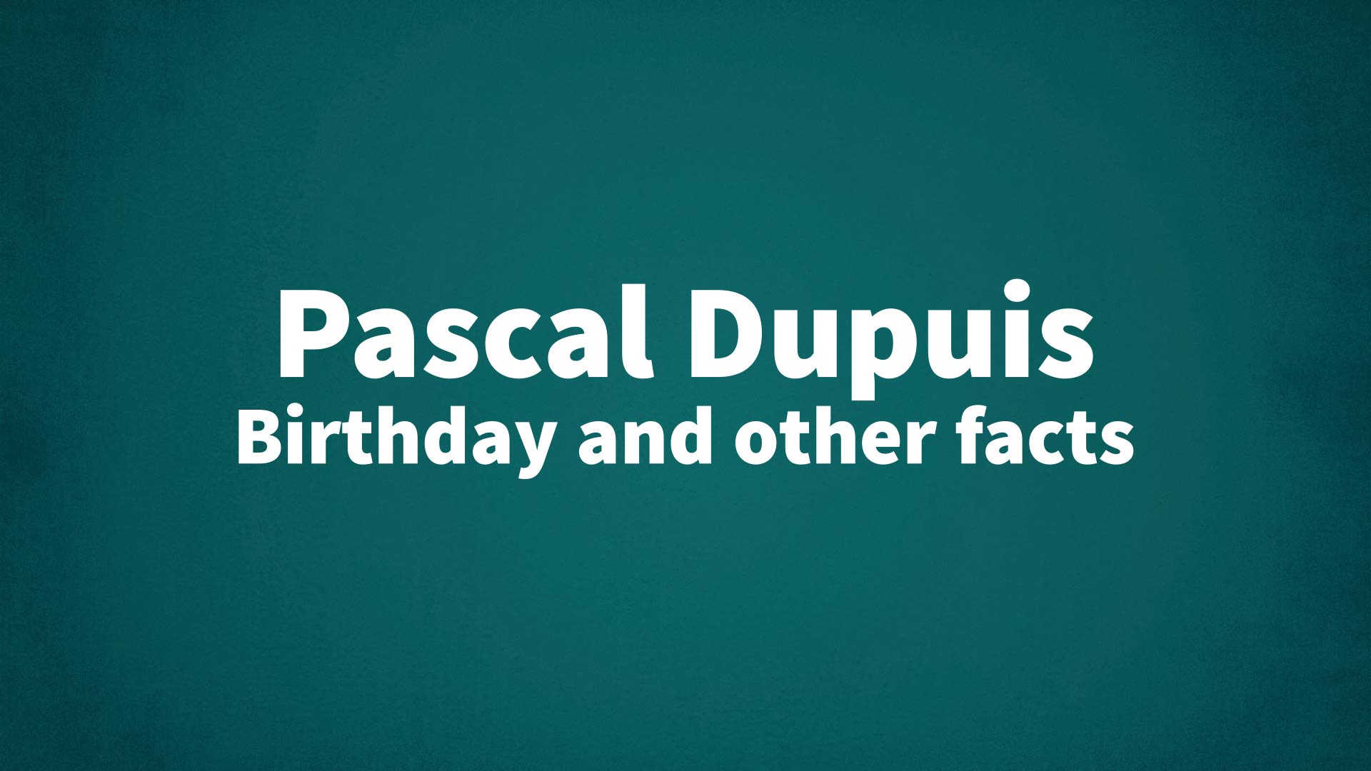 title image for Pascal Dupuis birthday