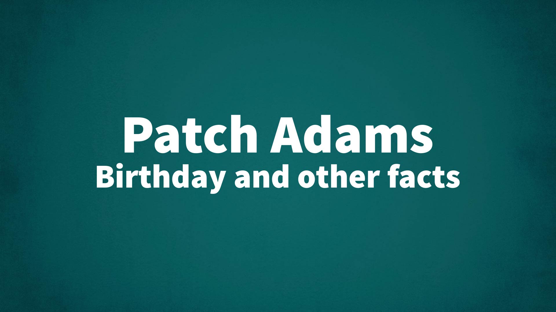 title image for Patch Adams birthday