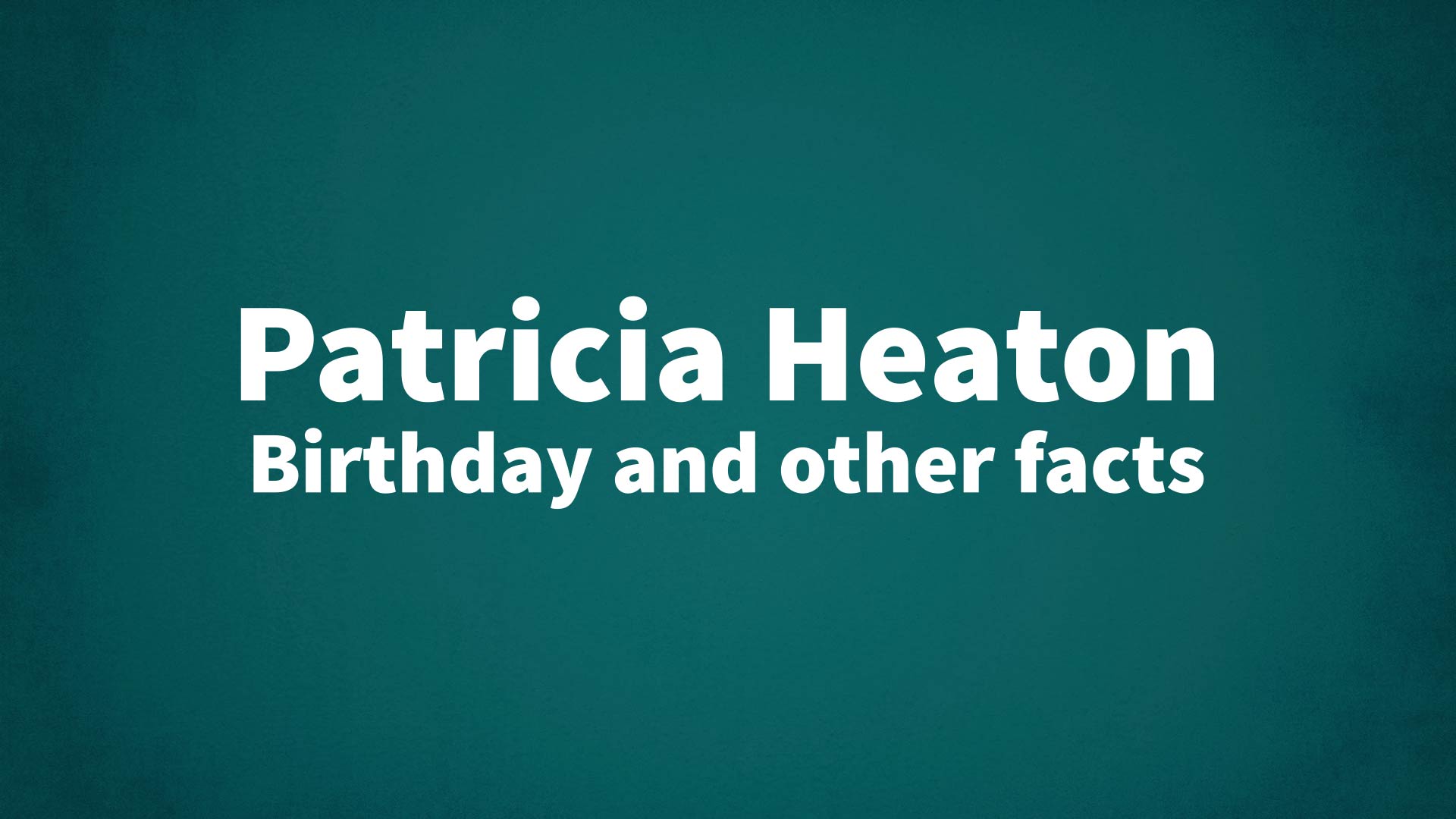 title image for Patricia Heaton birthday