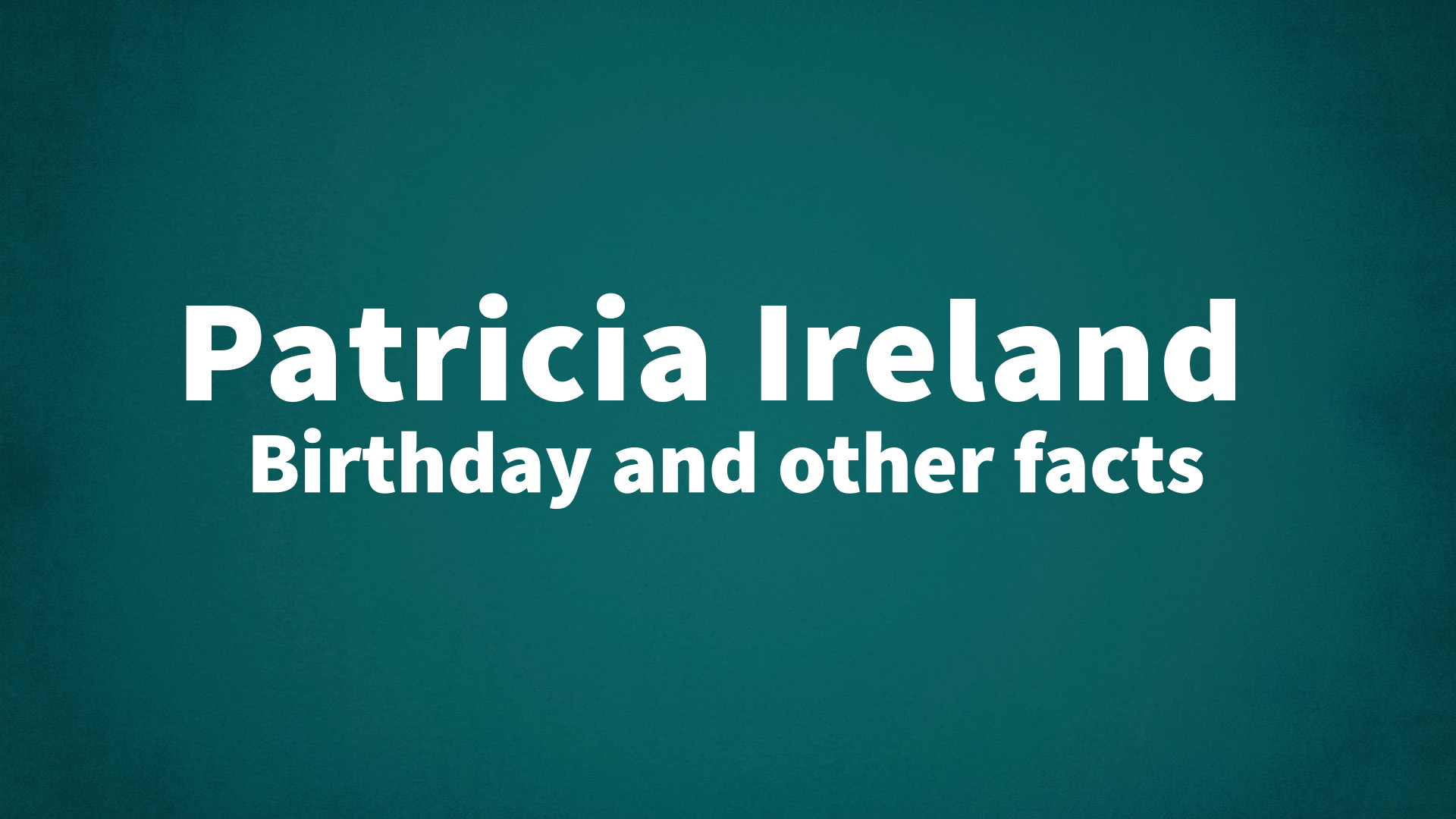 title image for Patricia Ireland birthday