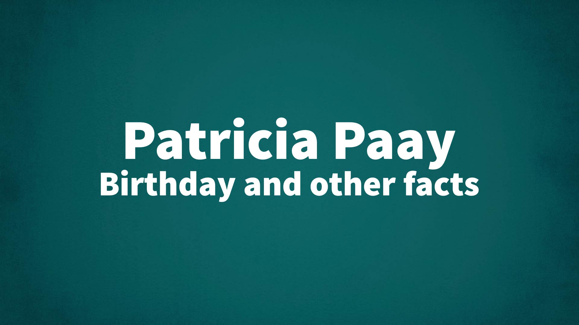 title image for Patricia Paay birthday