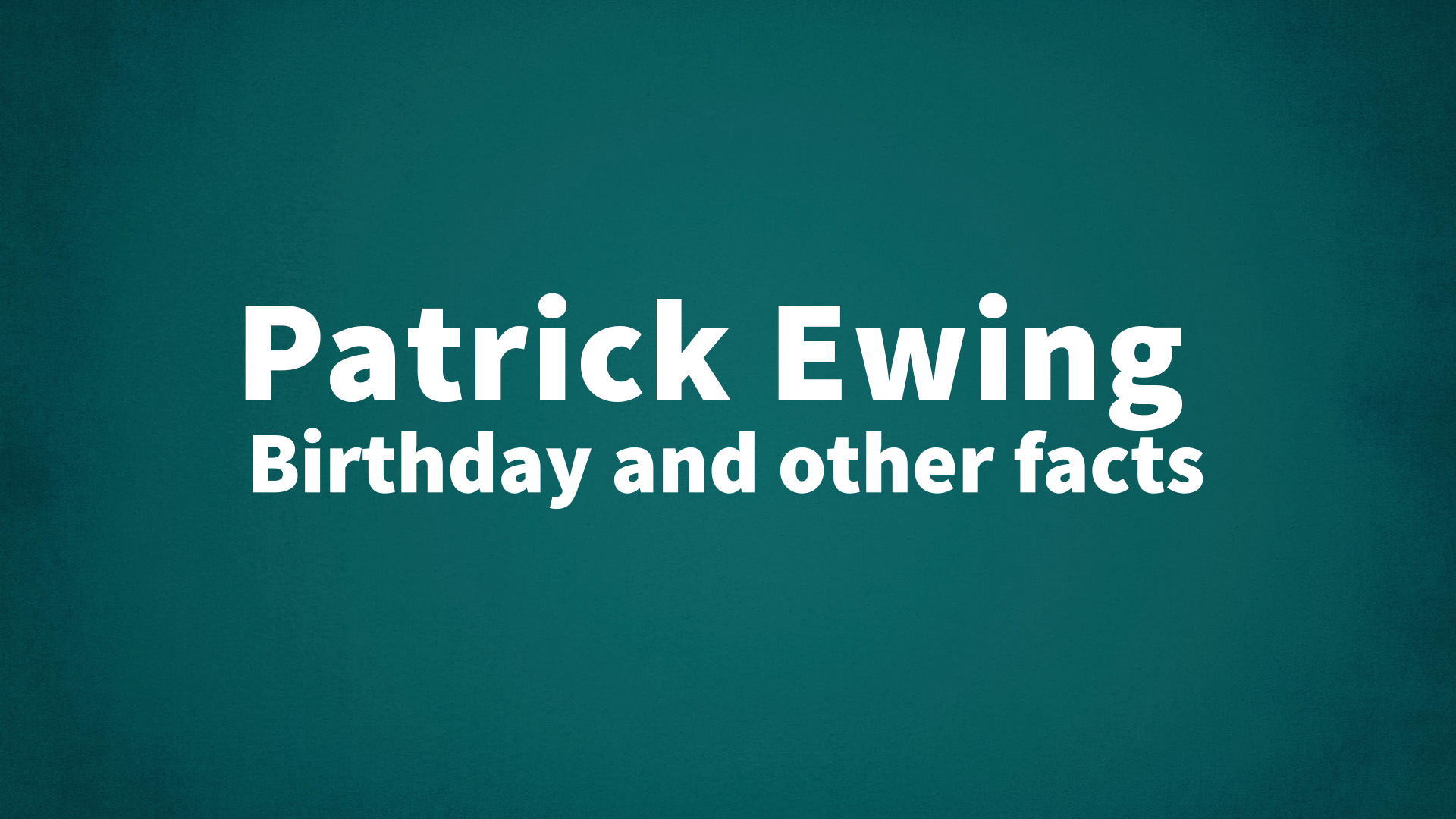 title image for Patrick Ewing birthday