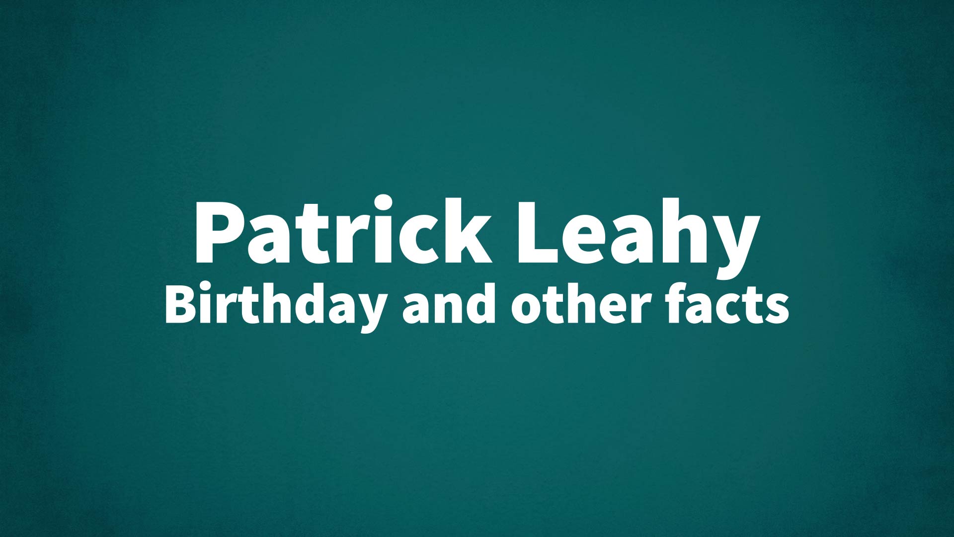 title image for Patrick Leahy birthday