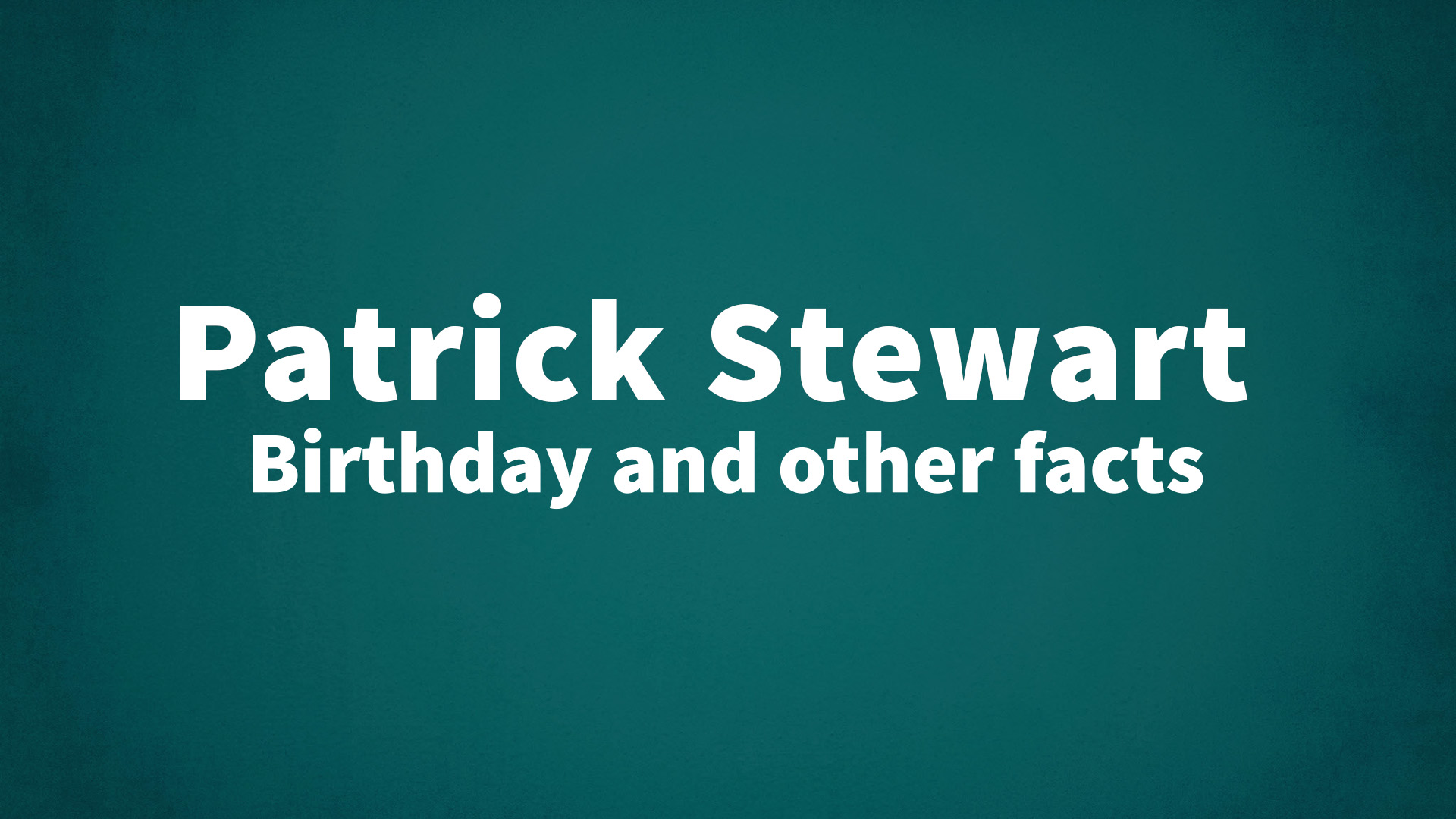title image for Patrick Stewart birthday