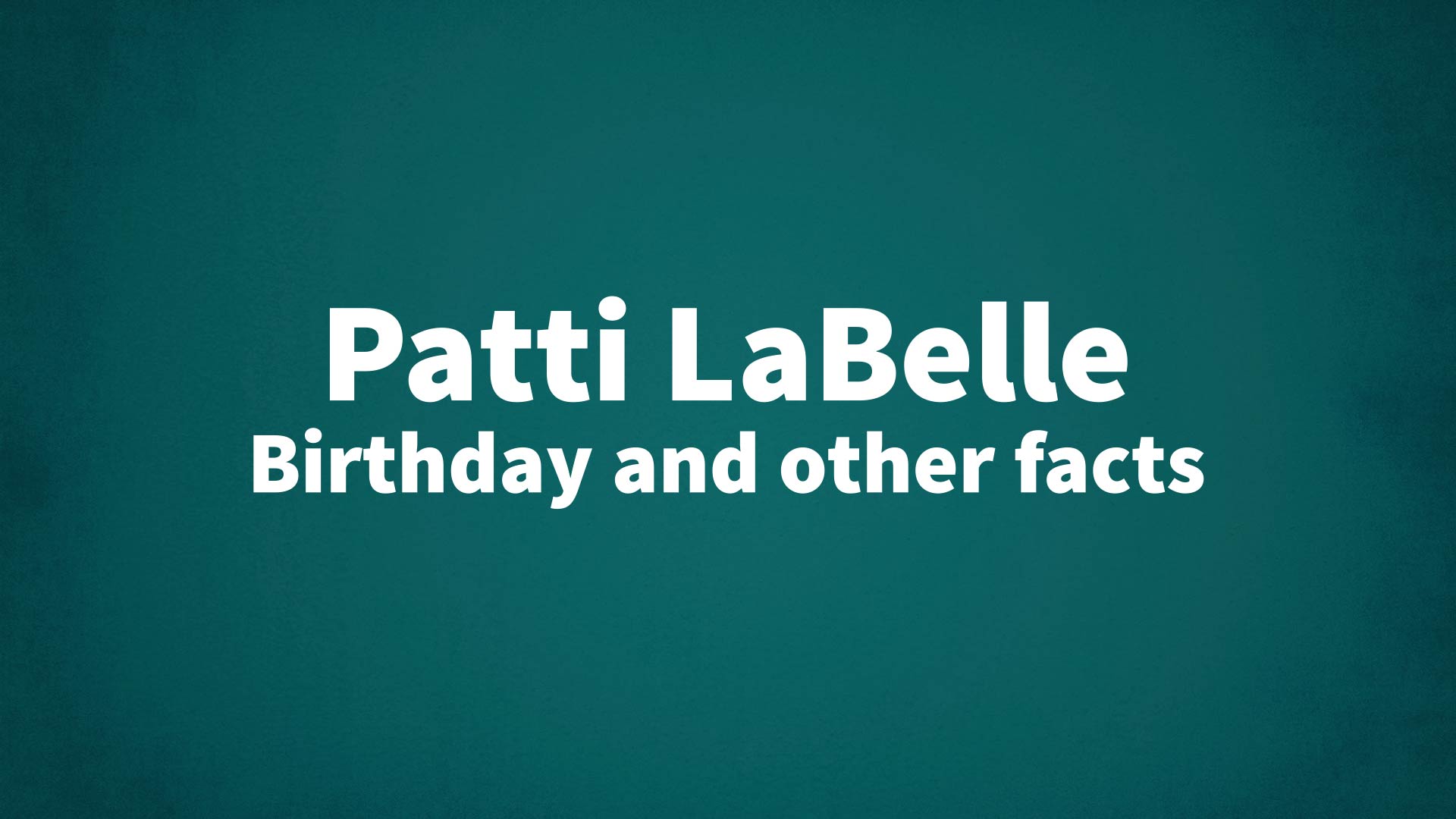 title image for Patti LaBelle birthday