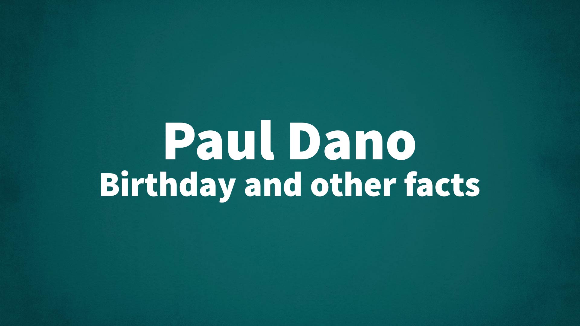 title image for Paul Dano birthday