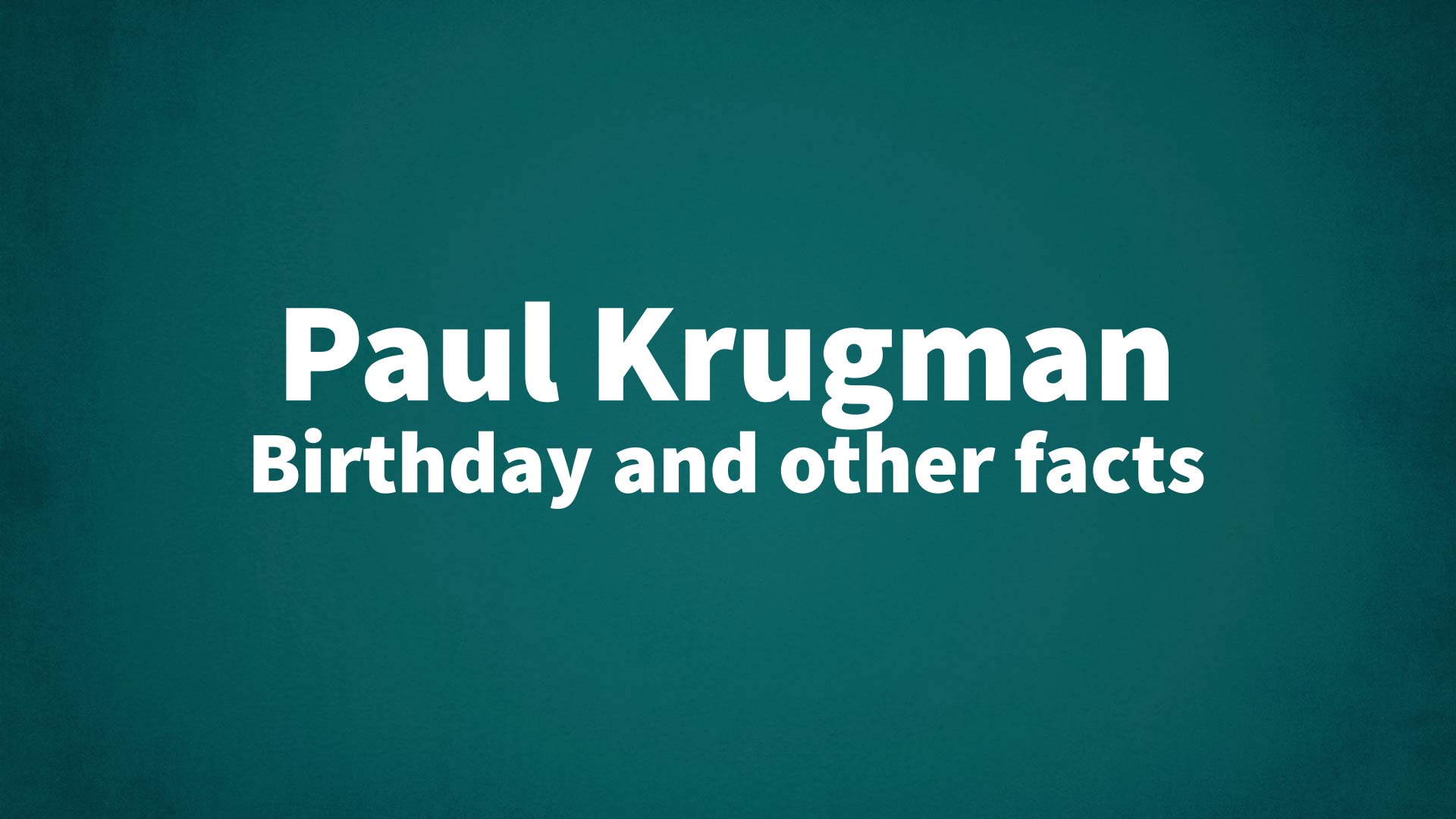 title image for Paul Krugman birthday