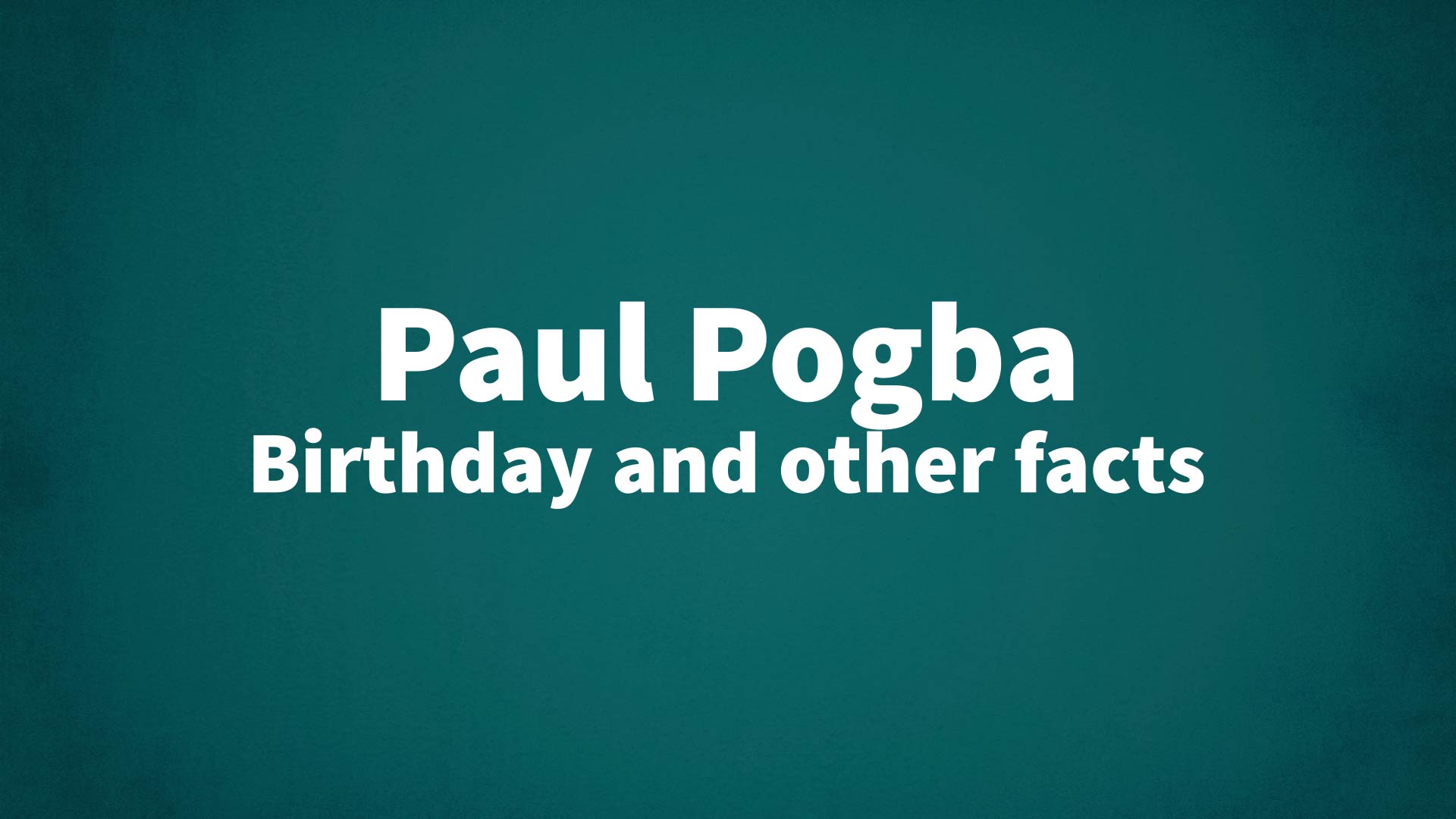 title image for Paul Pogba birthday